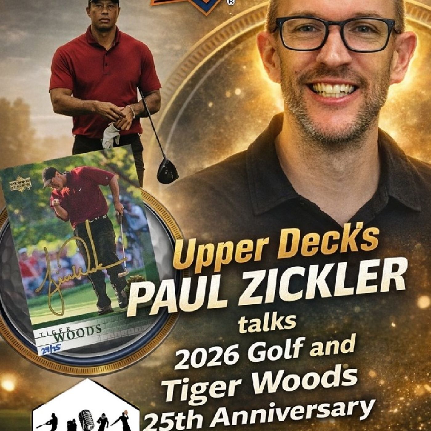 UD's Paul Zickler "Celebrating the 25th Anniversary of UD Golf/Tiger Woods Hobby Quick Hits E323