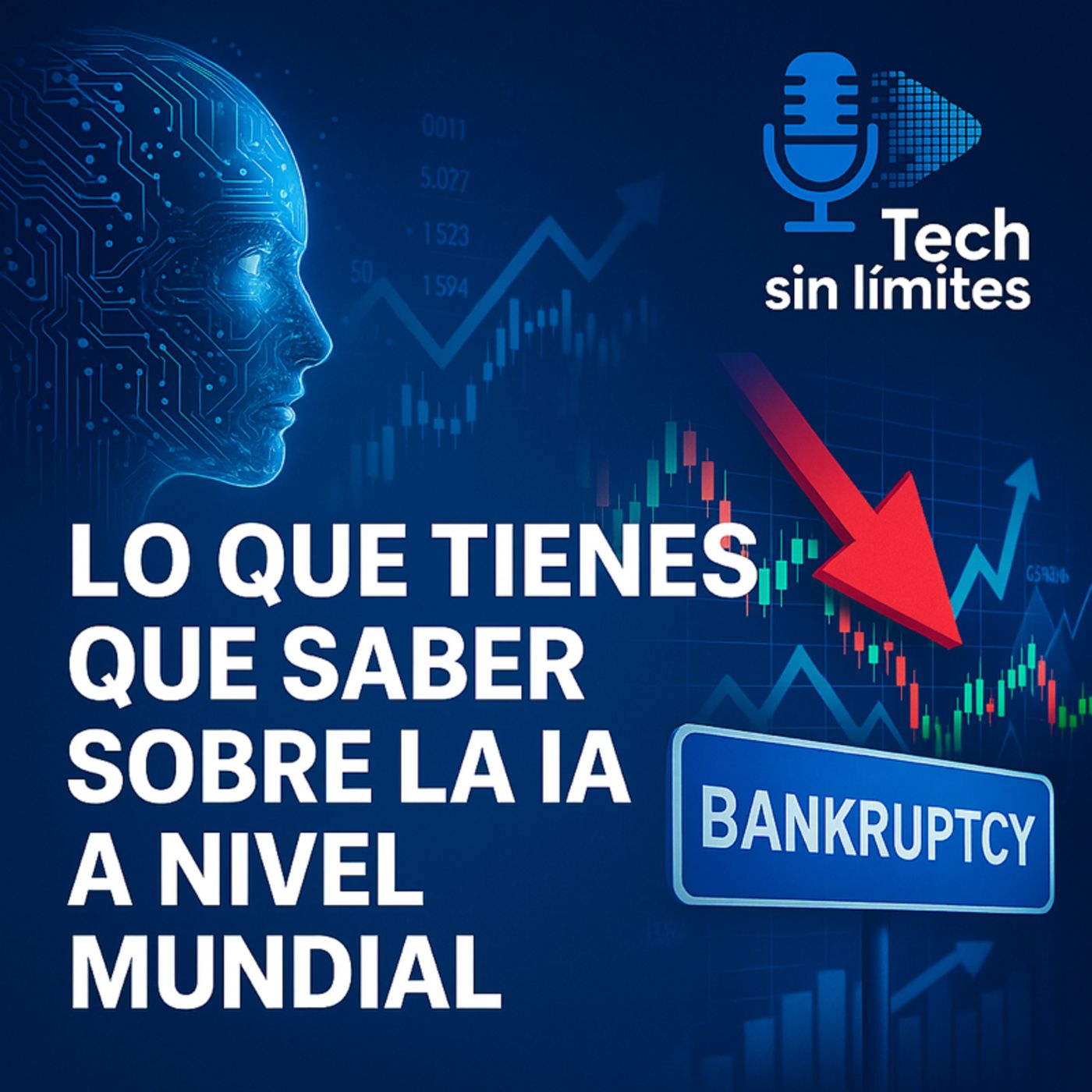 Episodio 18: Lo que tienes que saber sobre la IA a nivel mundial!