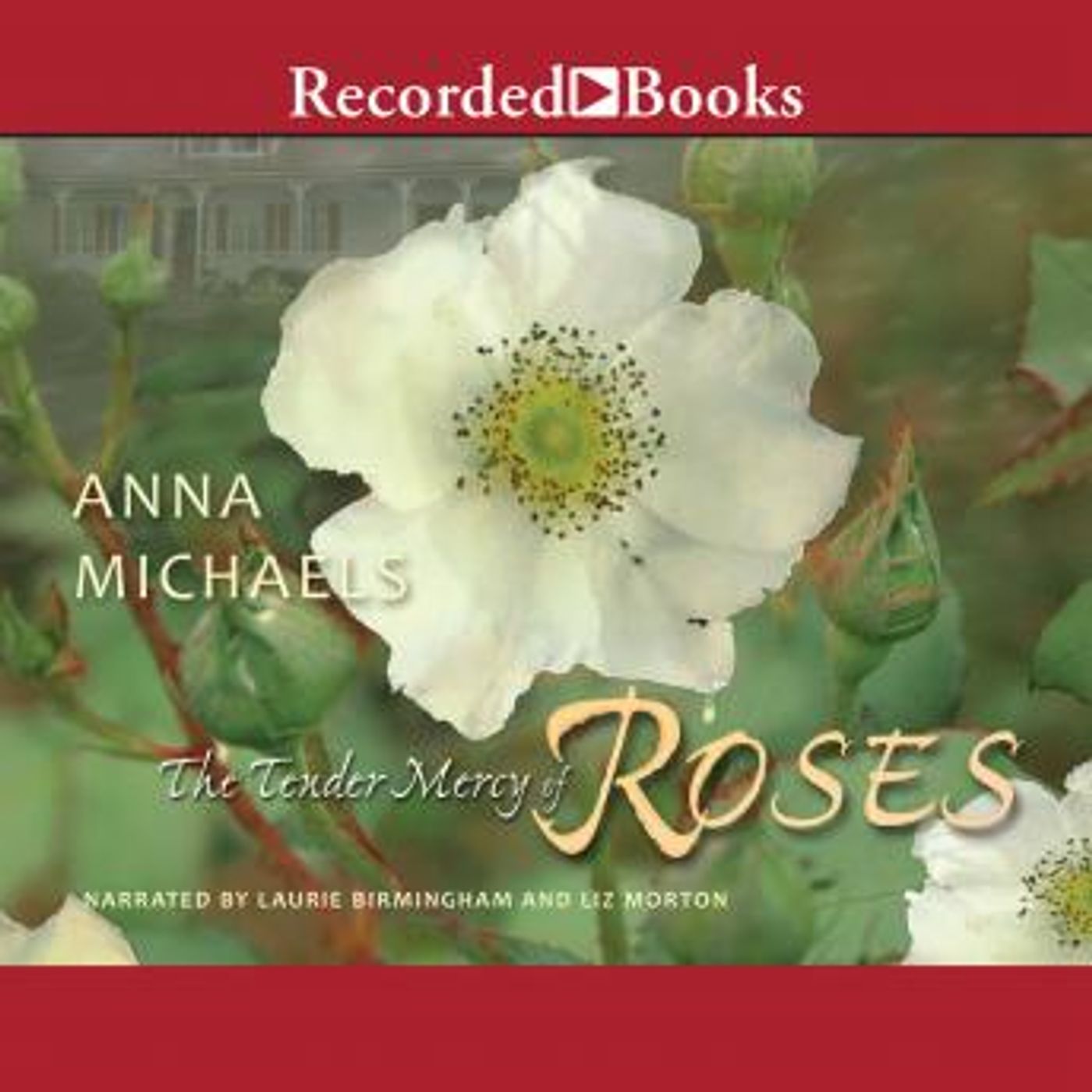 The Tender Mercy of Roses by Anna Michaels episode artwork