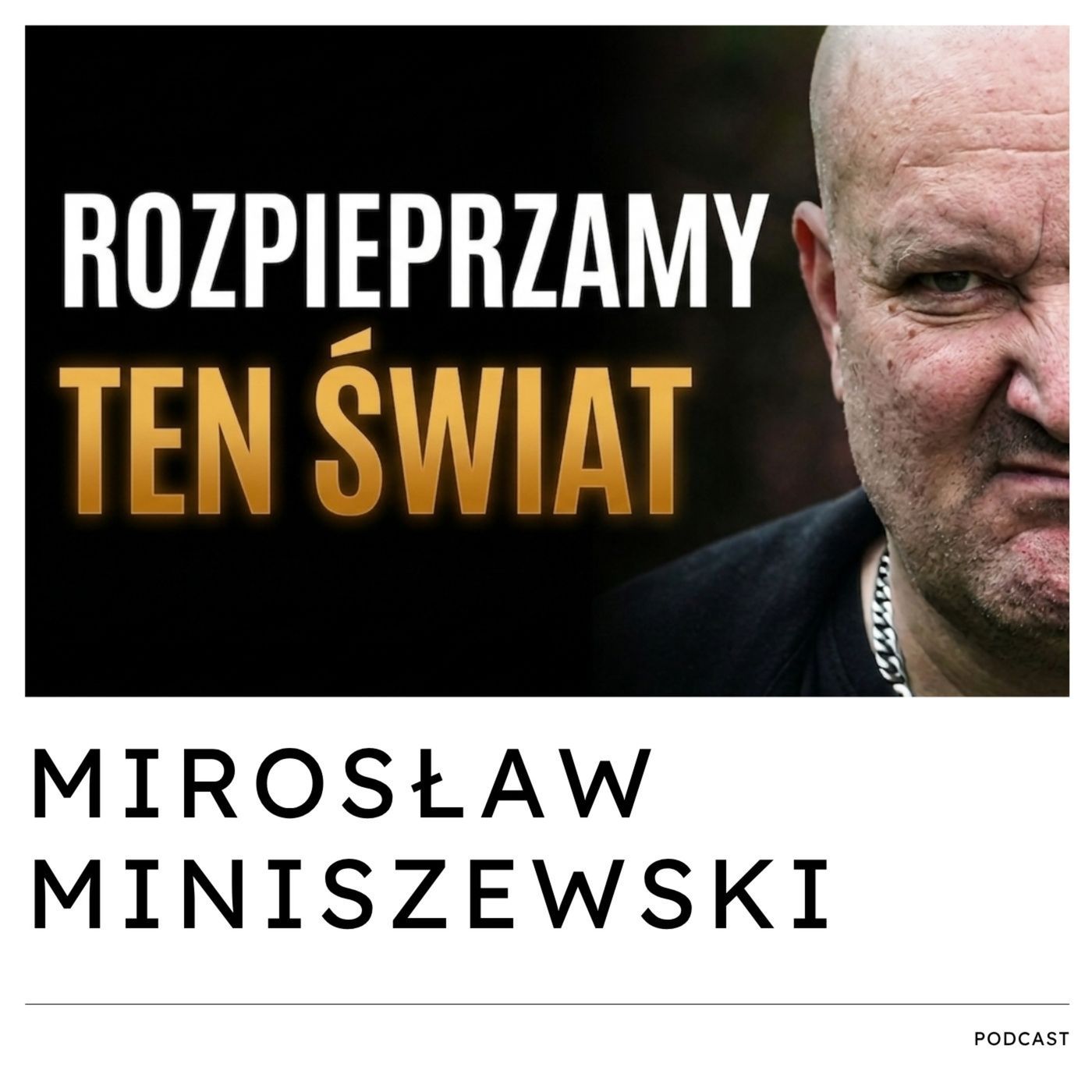Mirosław Miniszewski: Rozpieprzamy ten świat. Rozmowa we wsi obok [18+] episode artwork