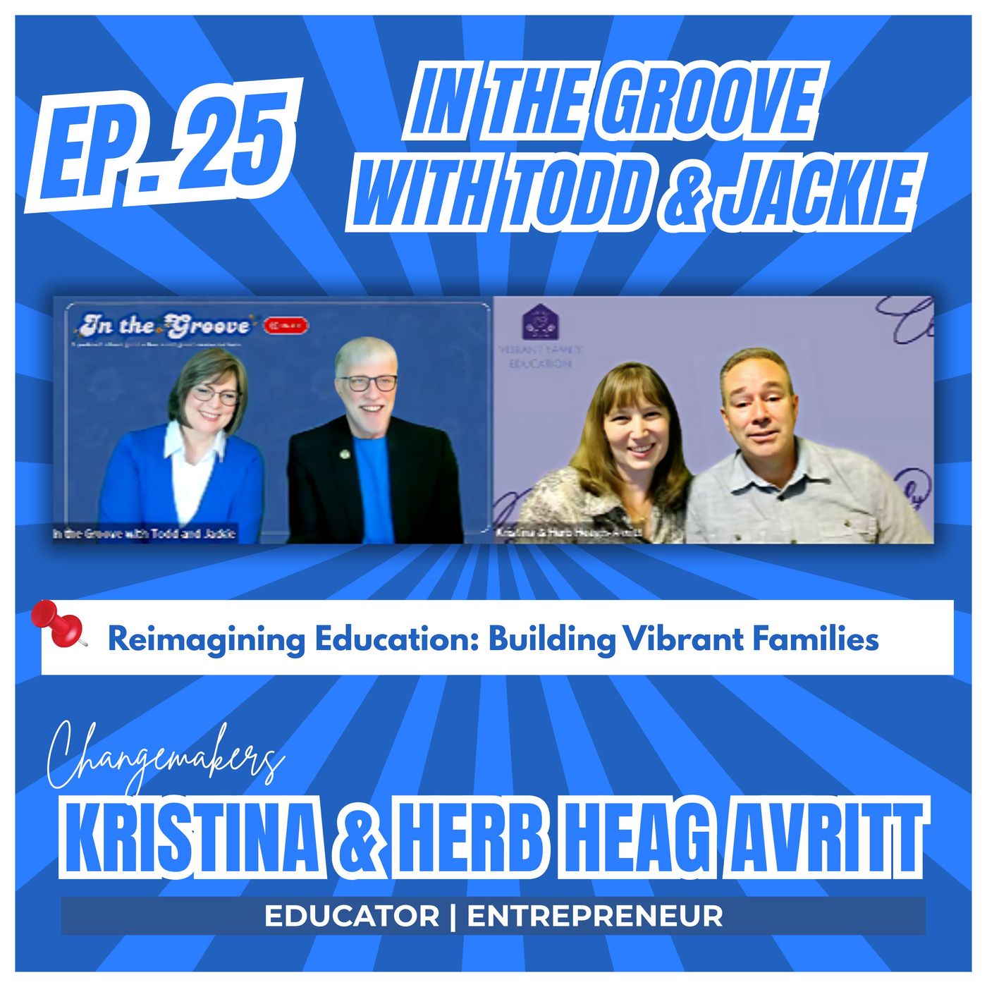 Ep. 25 Reimagining Education: Building Vibrant Families | In the Groove with Todd and Jackie episode artwork