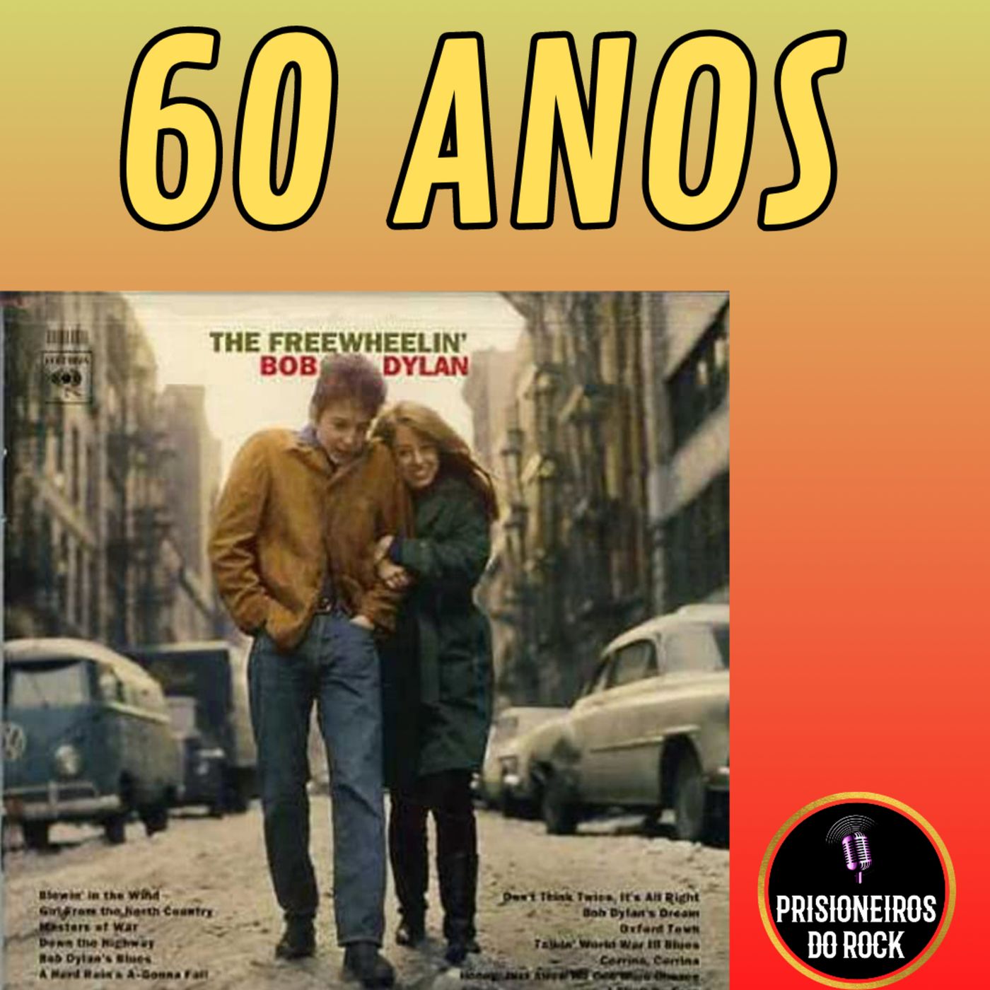Episódio 157 - Os 60 anos de The Freewheelin' Bob Dylan episode artwork