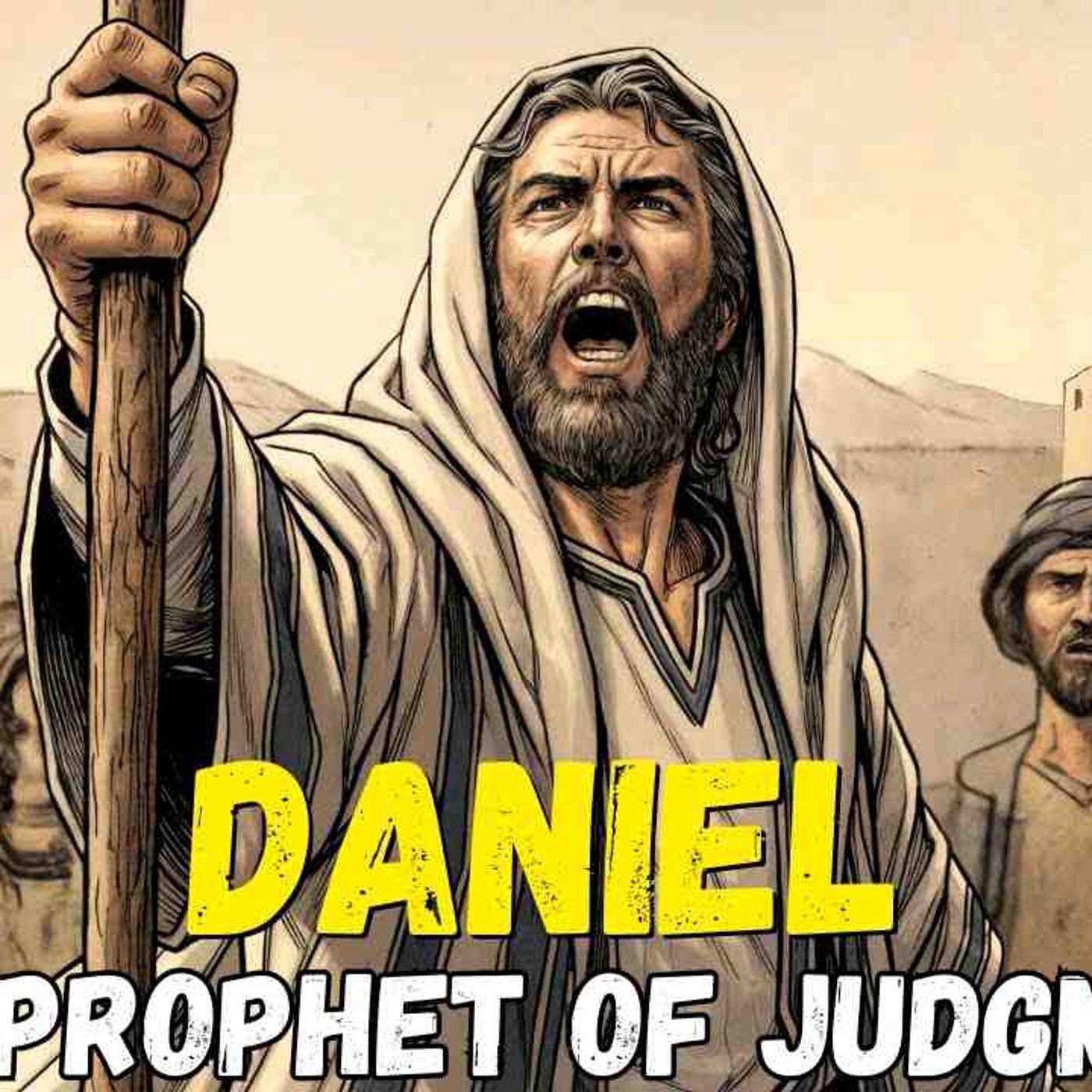The Story of Daniel – The Prophet of the End Times_(MP3_160K) episode artwork