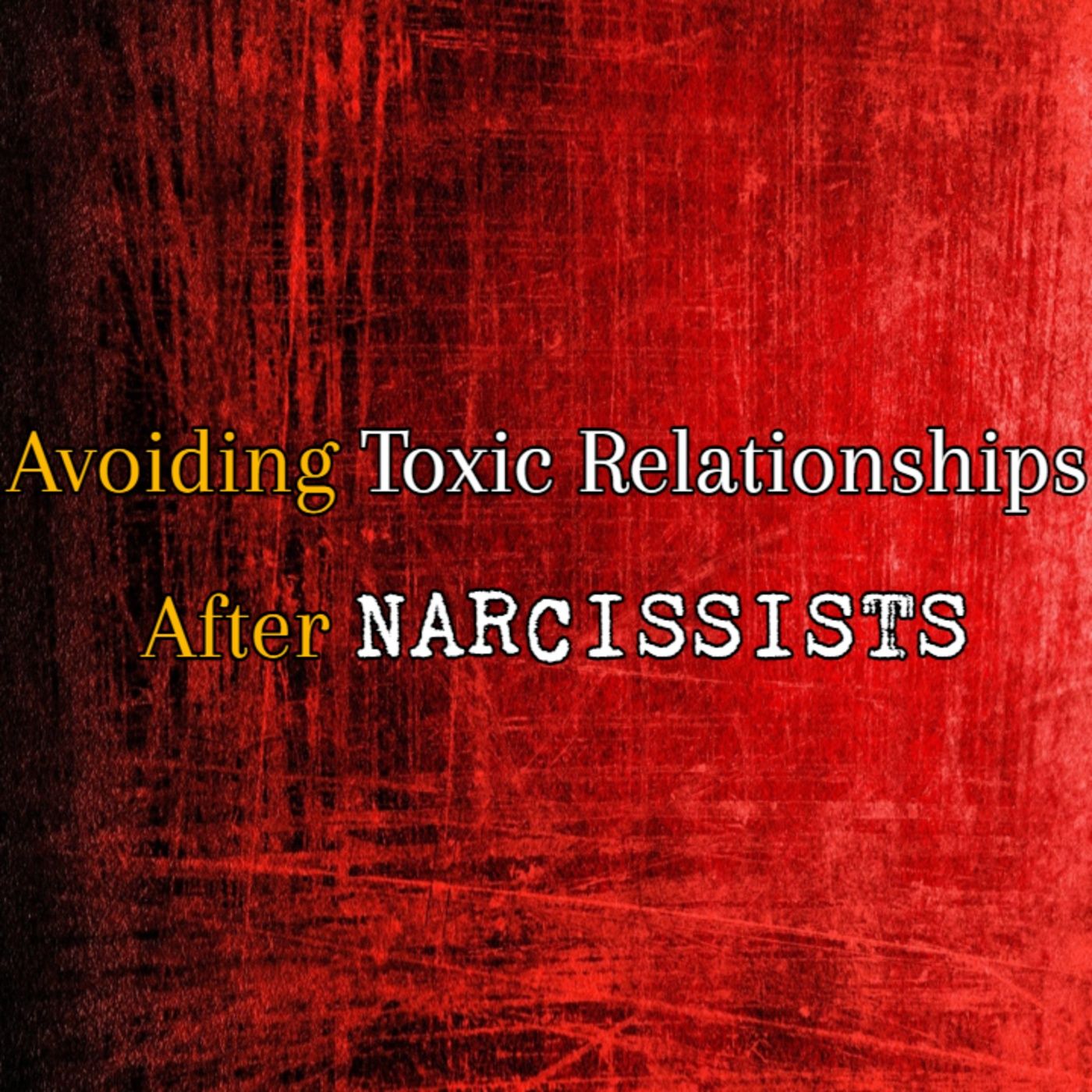Episode 221: Avoiding Toxic Relationships After Narcissists episode artwork