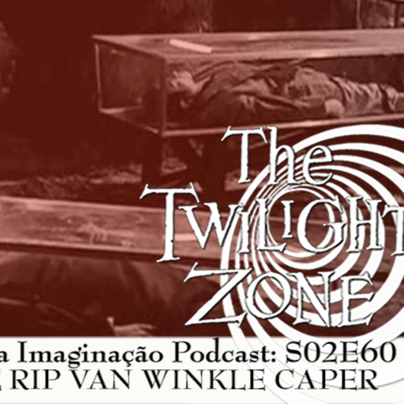 Além da Imaginação Podcast S02E60 The Rip Van Winkle Caper episode artwork