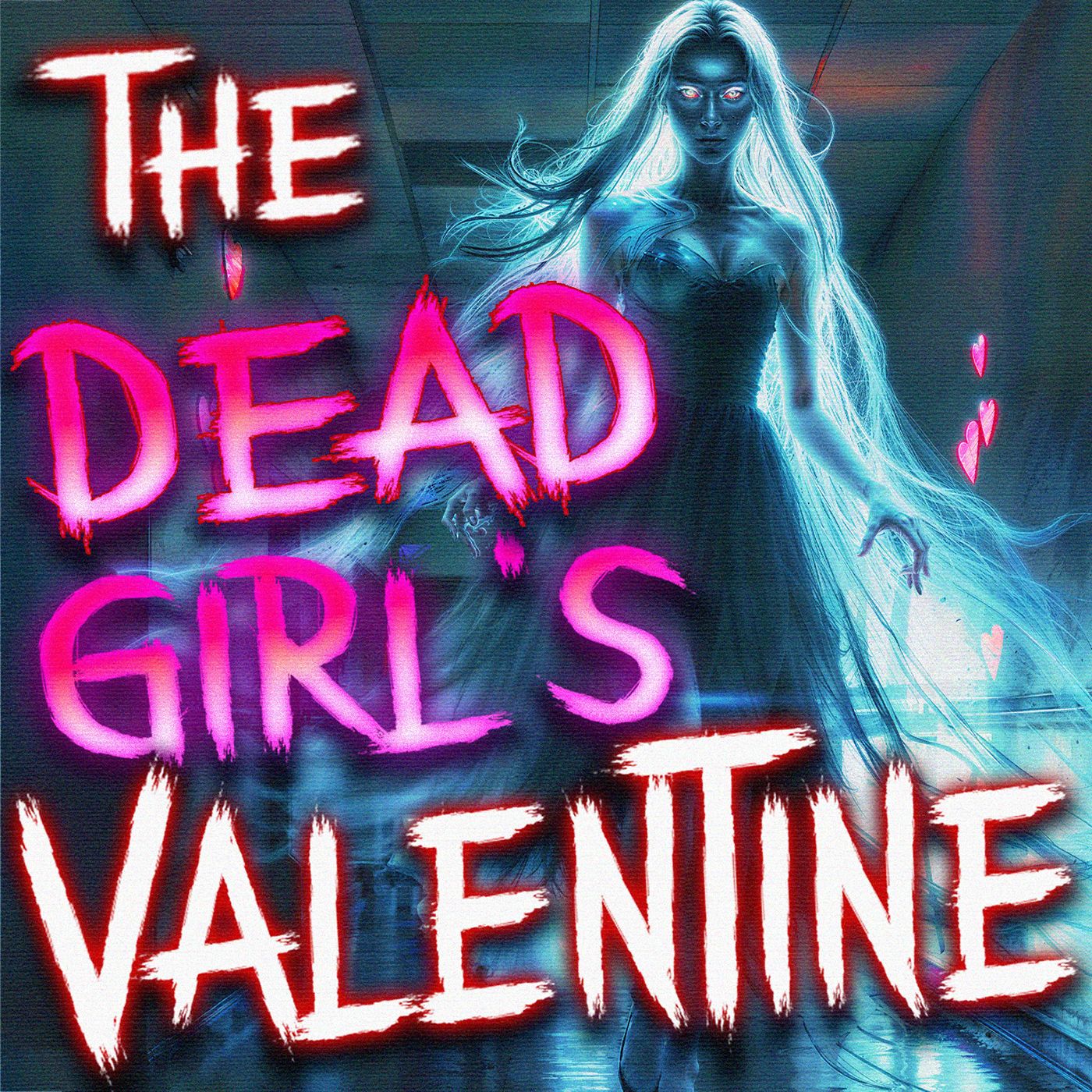 The Curse of the Dead Girl's Valentine - Creepypasta Narration episode artwork