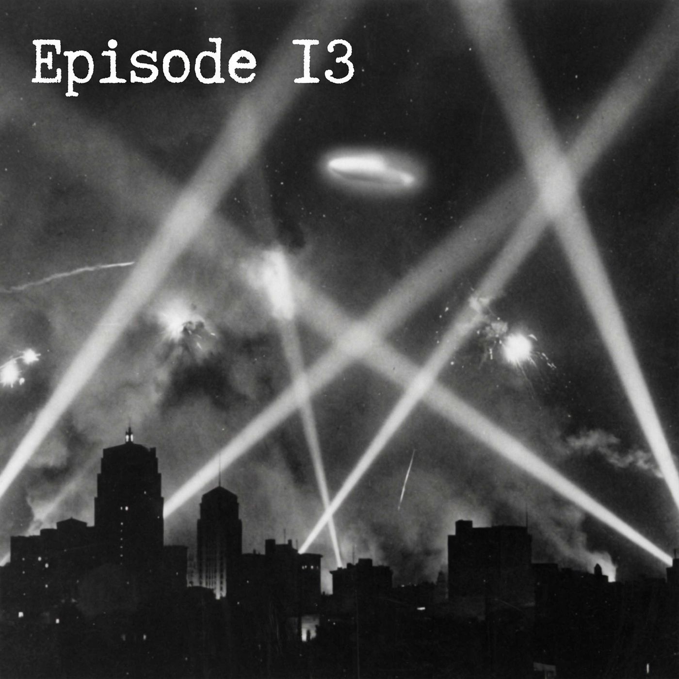 Episode 13: Battle of Los Angeles: Uncovering the 1942 UFO Mystery and Wartime Cover-Up
