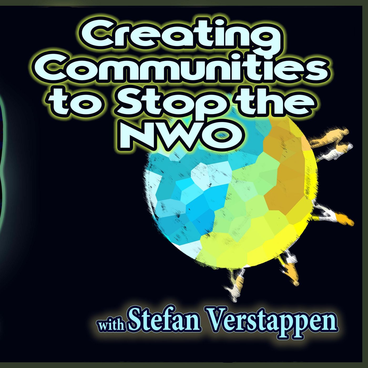 Creating Communities to Stop the NWO with Stefan Verstappen