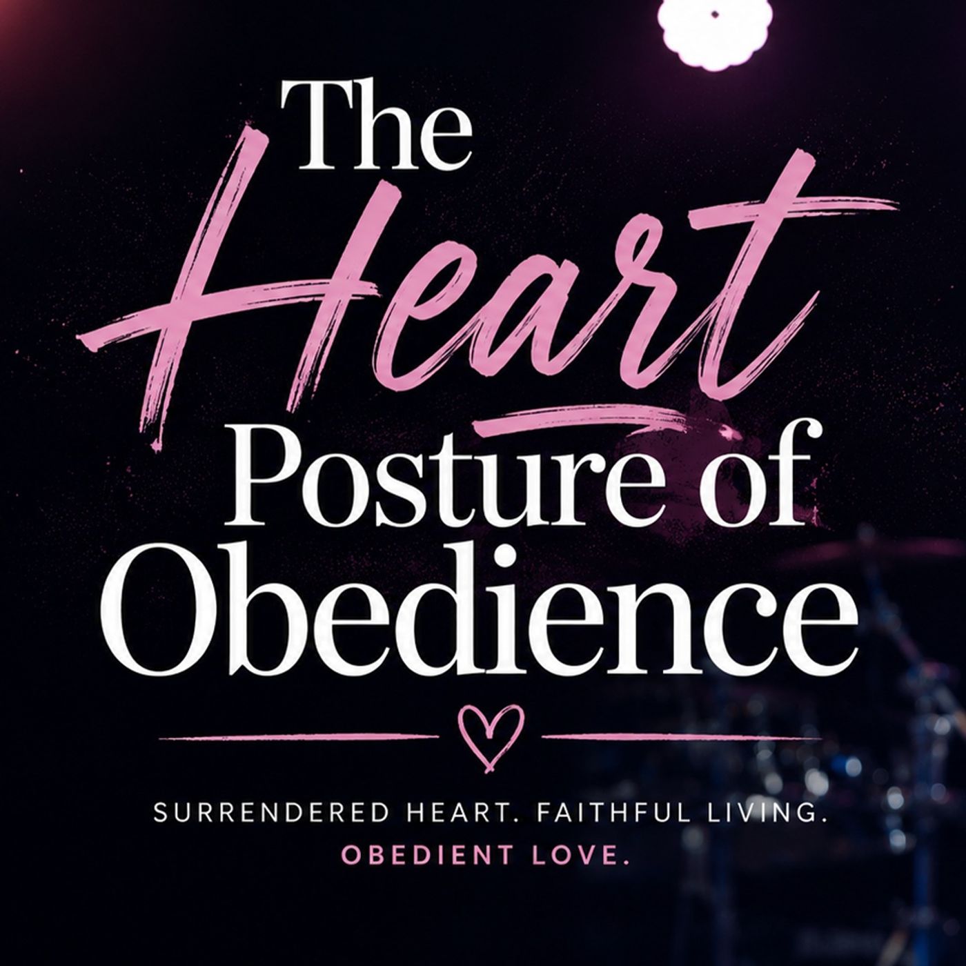The Heart Posture of Obedience | Pastor Lori Cummins episode artwork