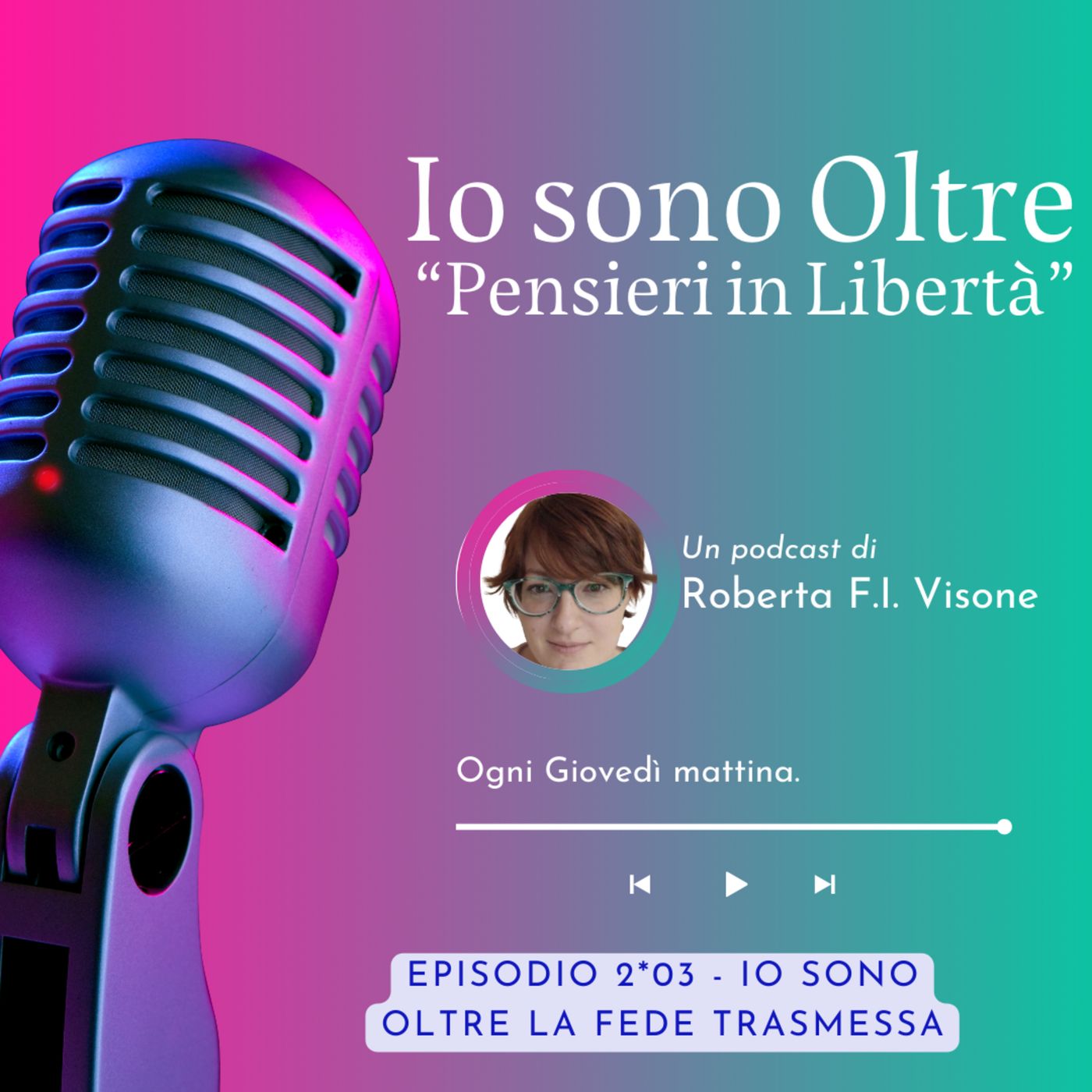 2*03_Terzo episodio_Io sono oltre la fede trasmessa episode artwork