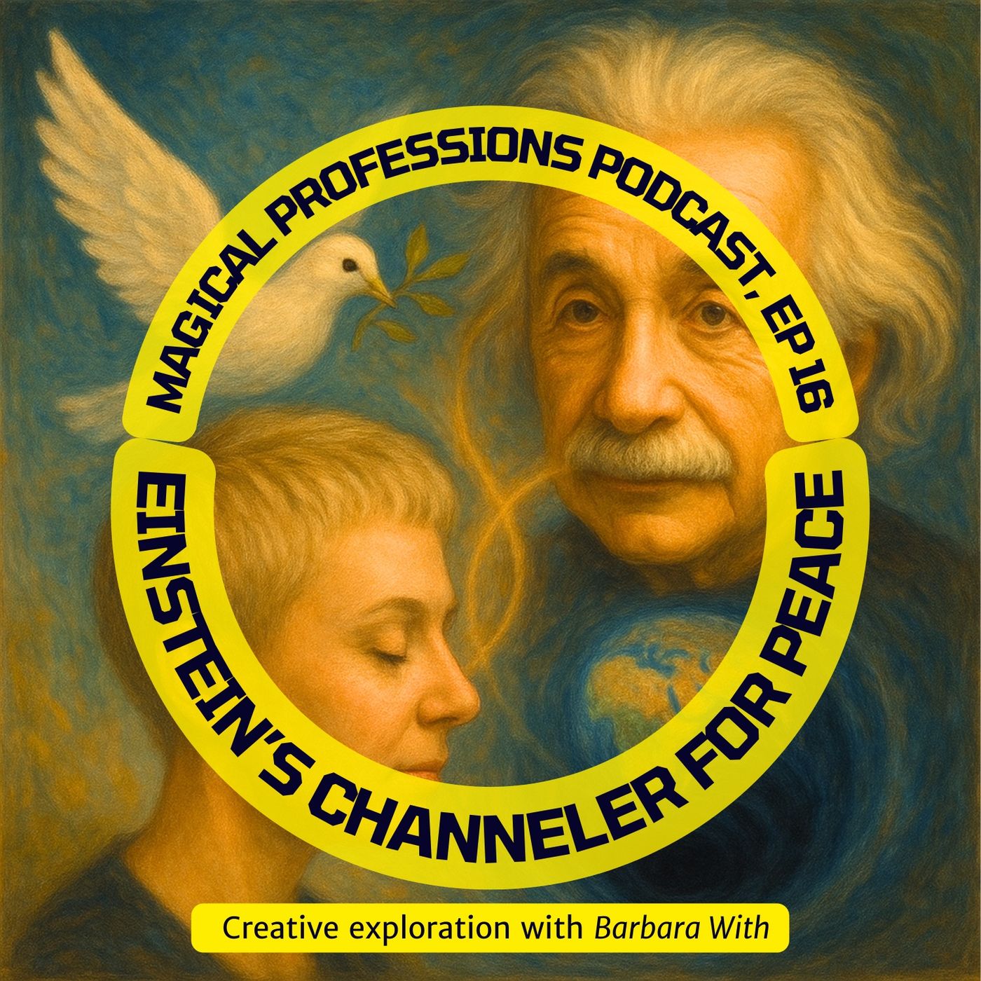 Einstein's Channeler for Peace | Barbara With on the Magical Professions Podcast 016