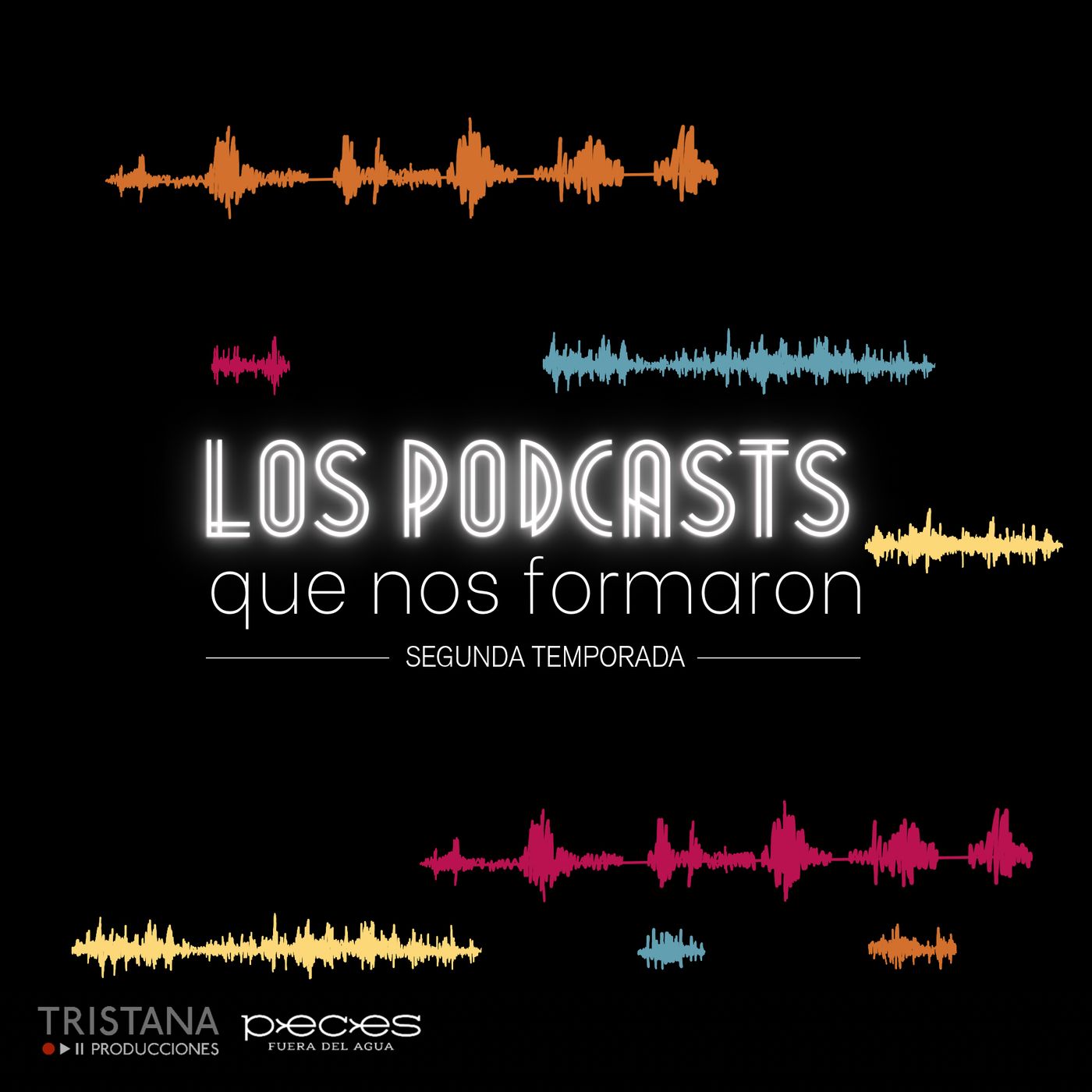 Los podcasts que nos formaron