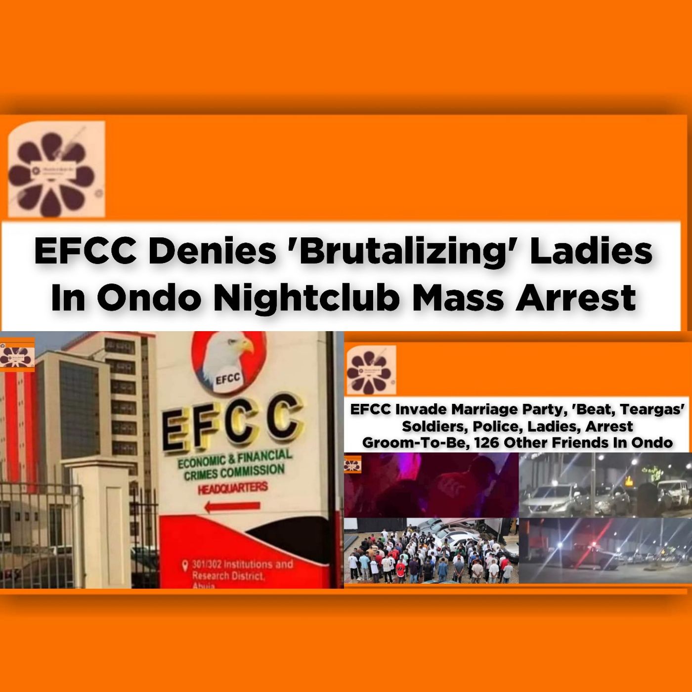 EFCC Denies 'Brutalizing' Ladies In Ondo Nightclub Mass Arrest ~ OsazuwaAkonedo