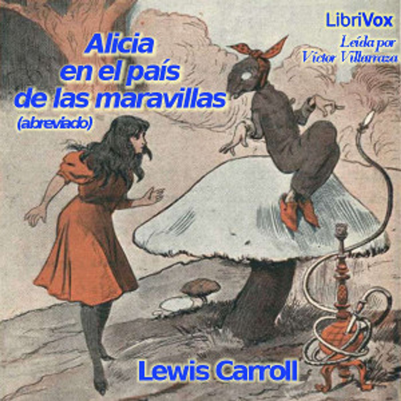 Alicia en el País de las Maravillas (abreviado) by Lewis Carroll (1832 - 1898)