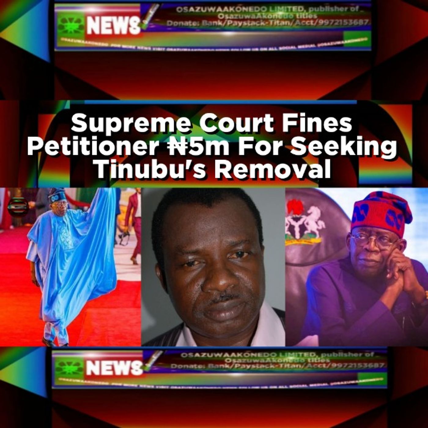 Supreme Court Fines Petitioner ₦5m For Seeking Tinubu's Removal episode artwork