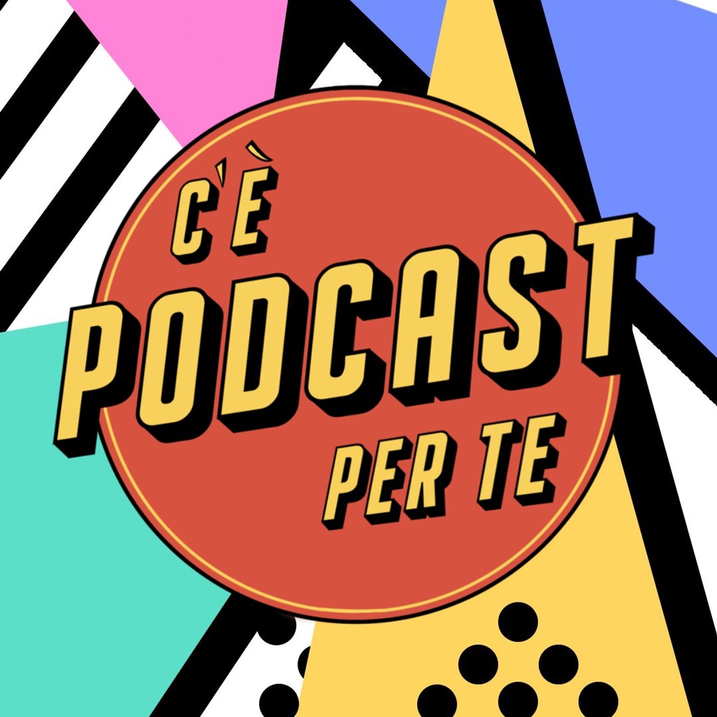 C'È PODCAST PER TE