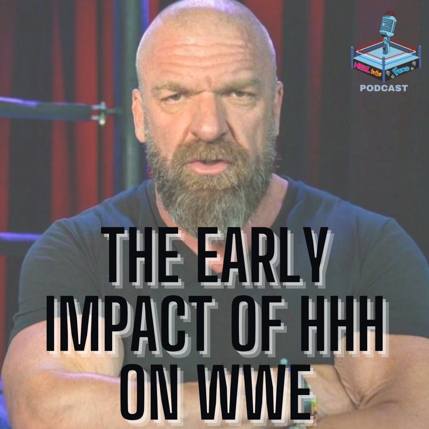 The Early Impact of Triple H on WWE episode artwork