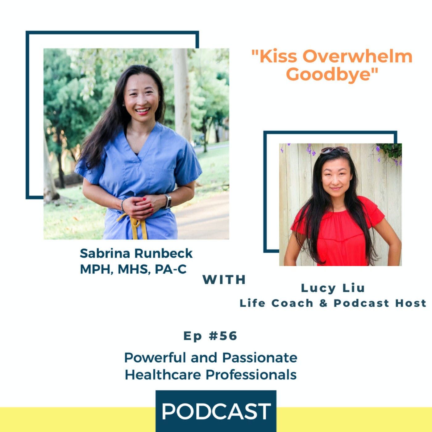 Ep 56 - Kiss Overwhelm Goodbye with Lucy Liu