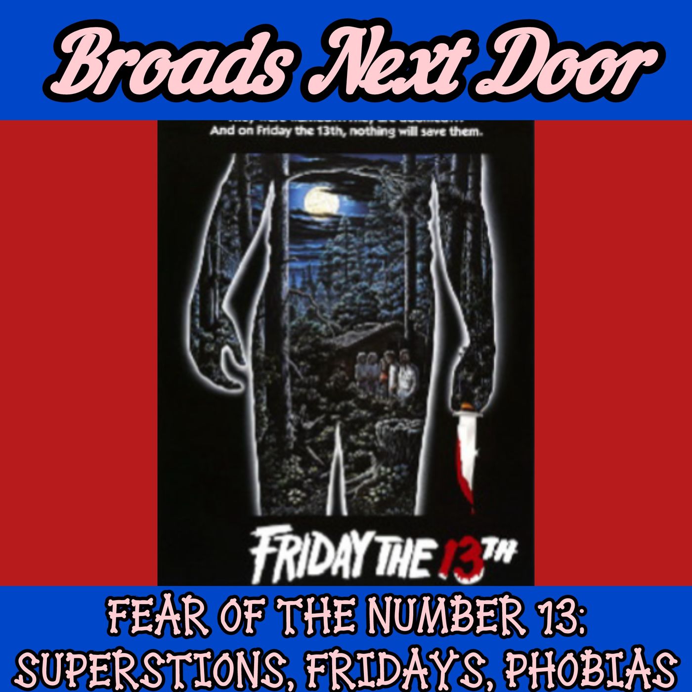 Fear of the Number 13: Superstitions, Fridays and Phobias episode artwork