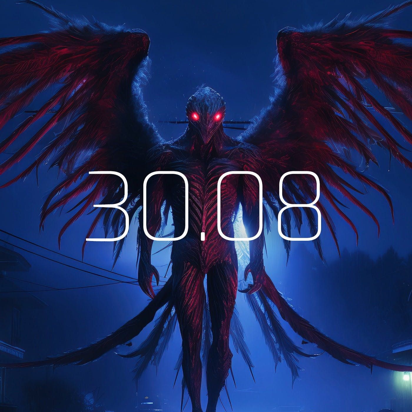 30.08 - MU Podcast - Mothman Raids Again