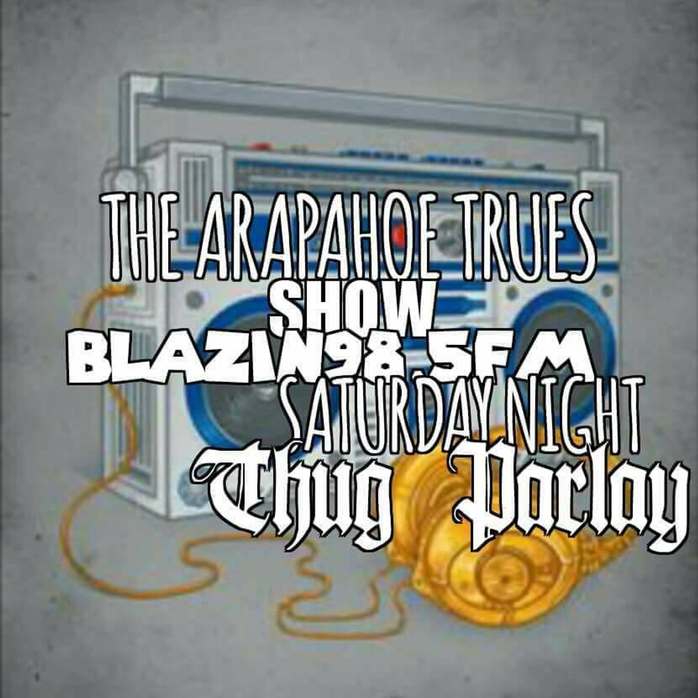 THE ARAPAHOE TRUES SHOW RADIO