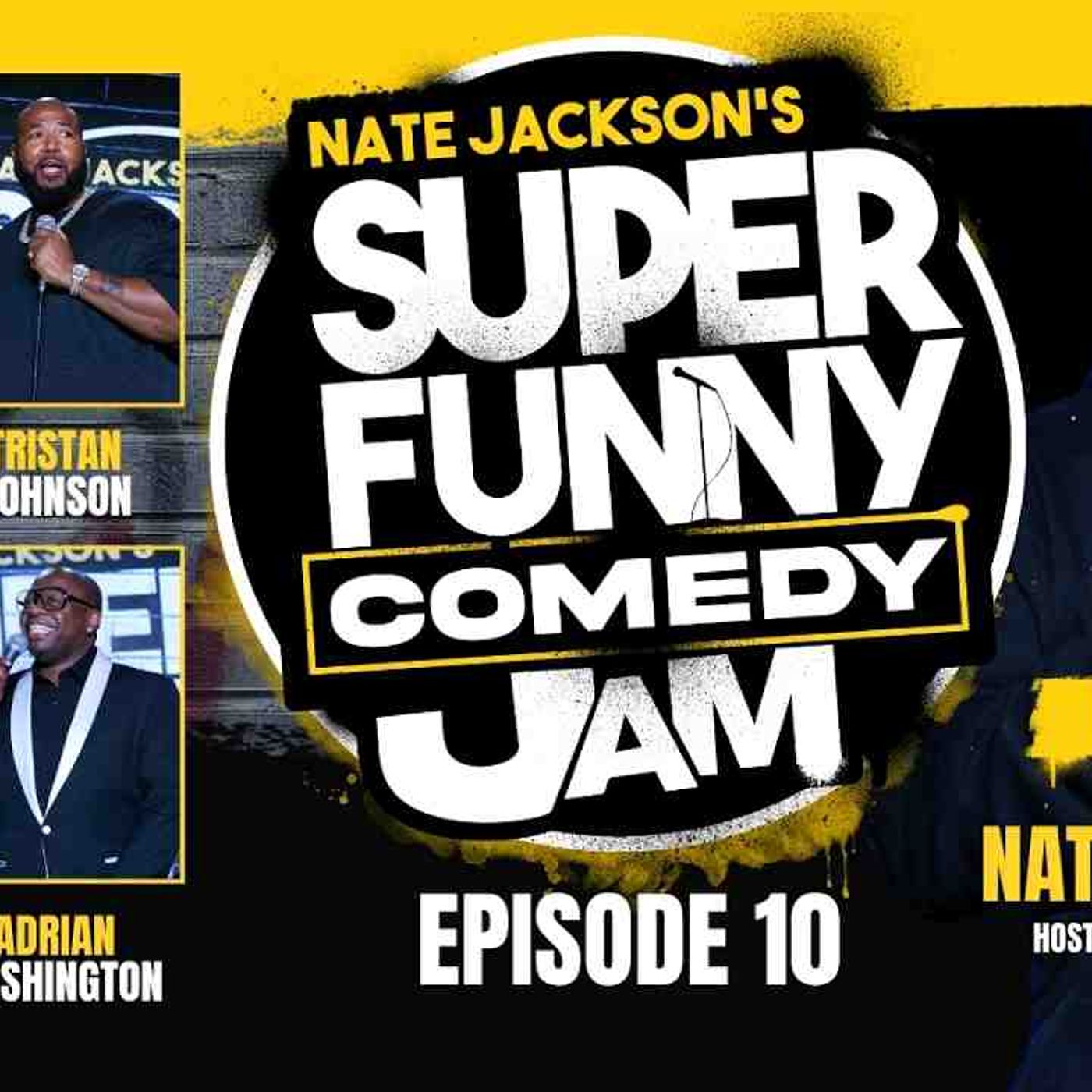 NATE JACKSON_S SUPER FUNNY COMEDY JAM _ EPISODE 10(MP3_320K)
