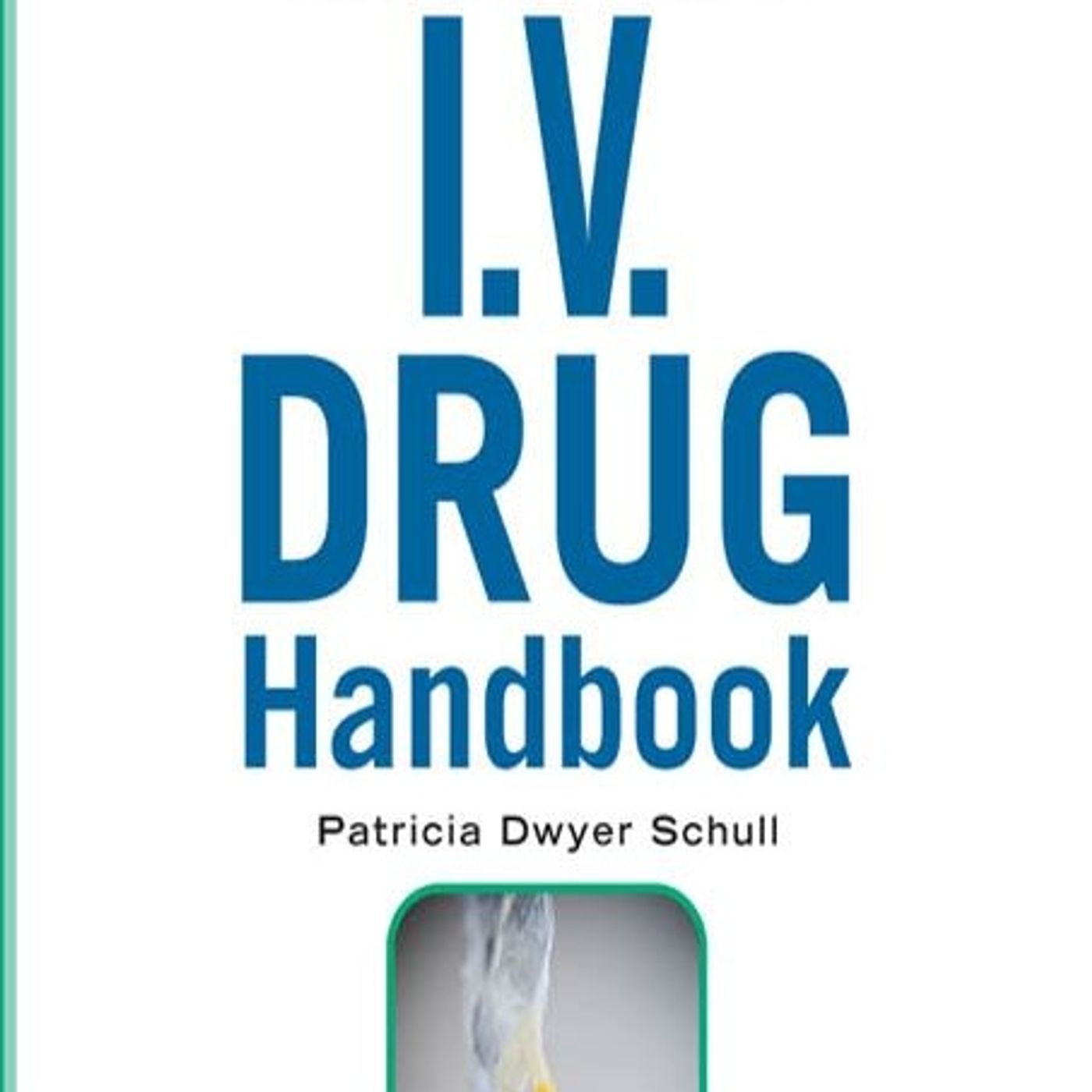 McGraw-Hill's I.V. Drug Handbook McGraw-Hill's I.V. Drug Handbook