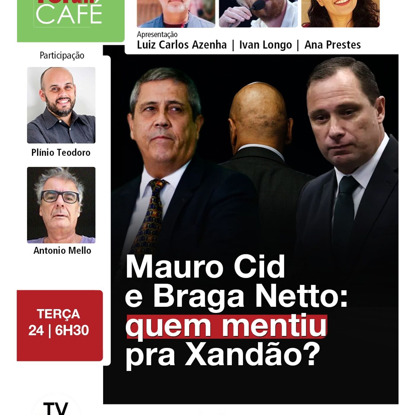 Dia de acareação: Braga Netto e Mauro Cid serão ouvidos por Xandão | Fórum Café | 24.06.25