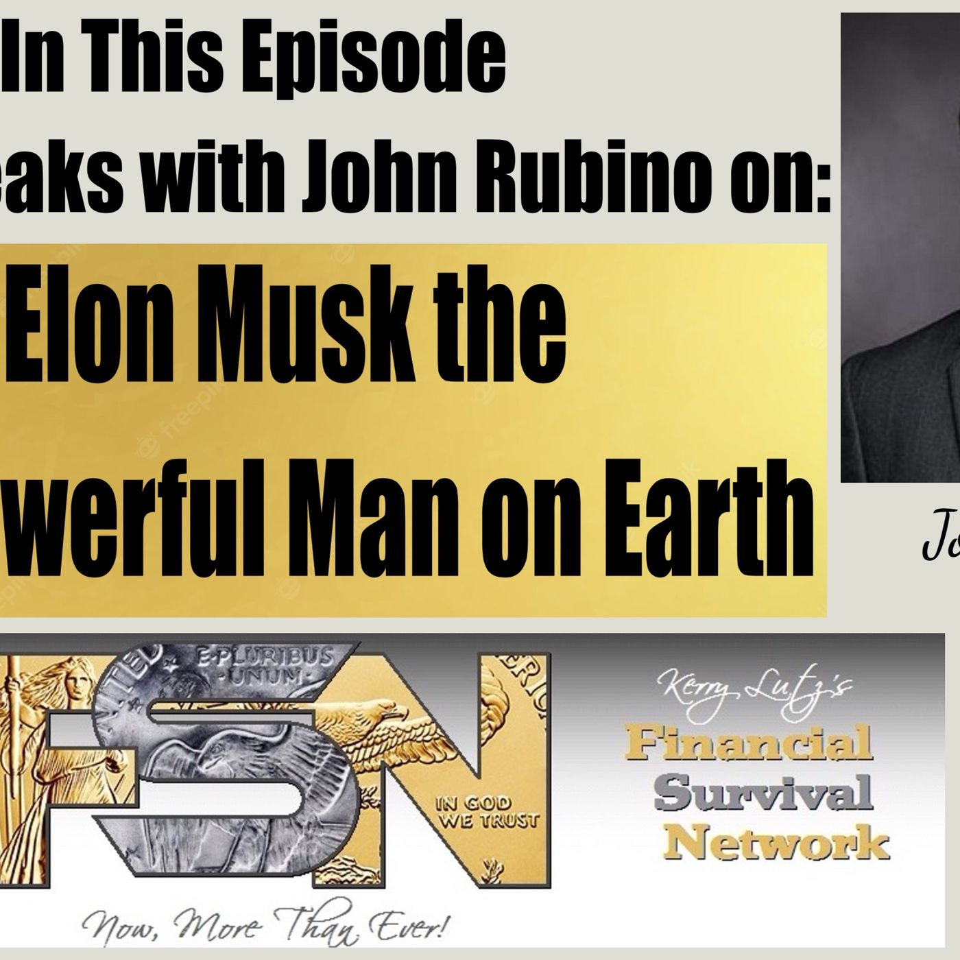 cover of episode Is Elon Musk the Most Powerful Man on Earth — John Rubino #5865