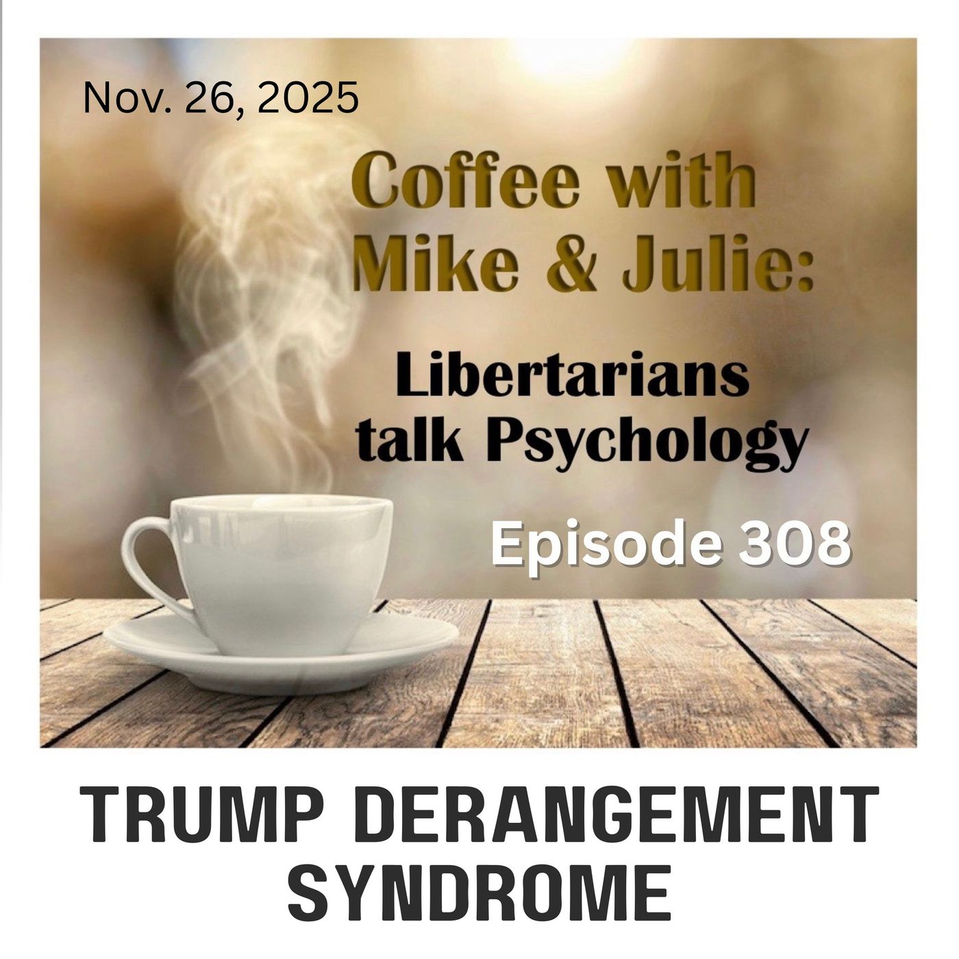 Trump Derangement Syndrome (ep 308) Trump Derangement Syndrome (ep 308)
