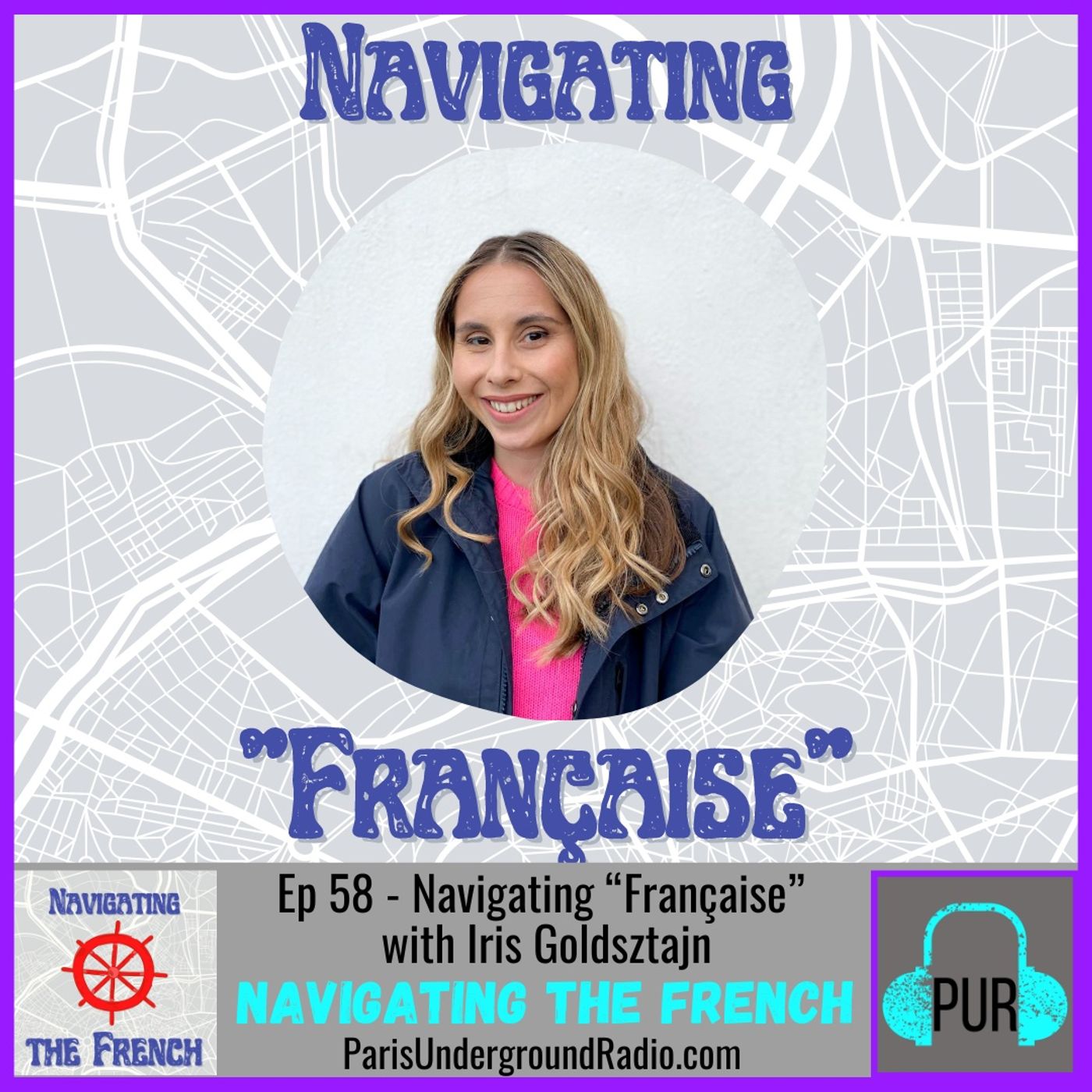 Ep 58 - Navigating “Française” with Iris Goldsztajn