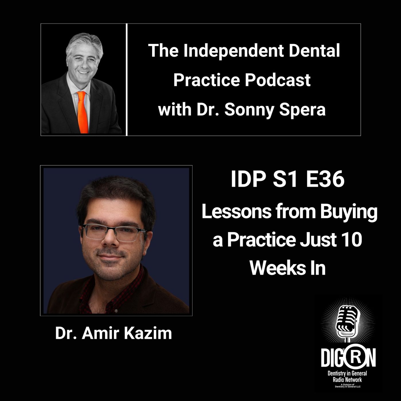 DIGRN Presents: The Independent Dental Practice Podcast – Guest Dr. Amir Kazim