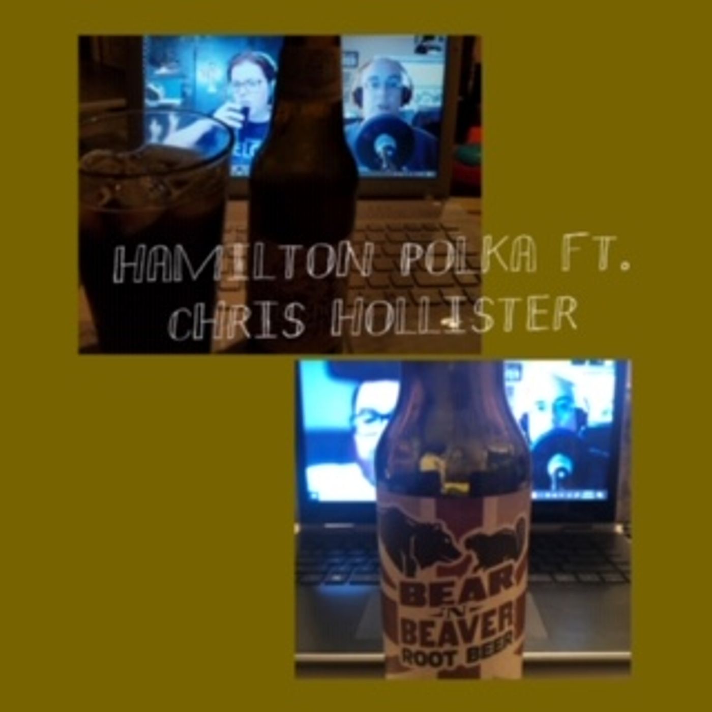Bonus Episode: Hamilton Polka ft. Chris Hollister & Root Beer! episode artwork