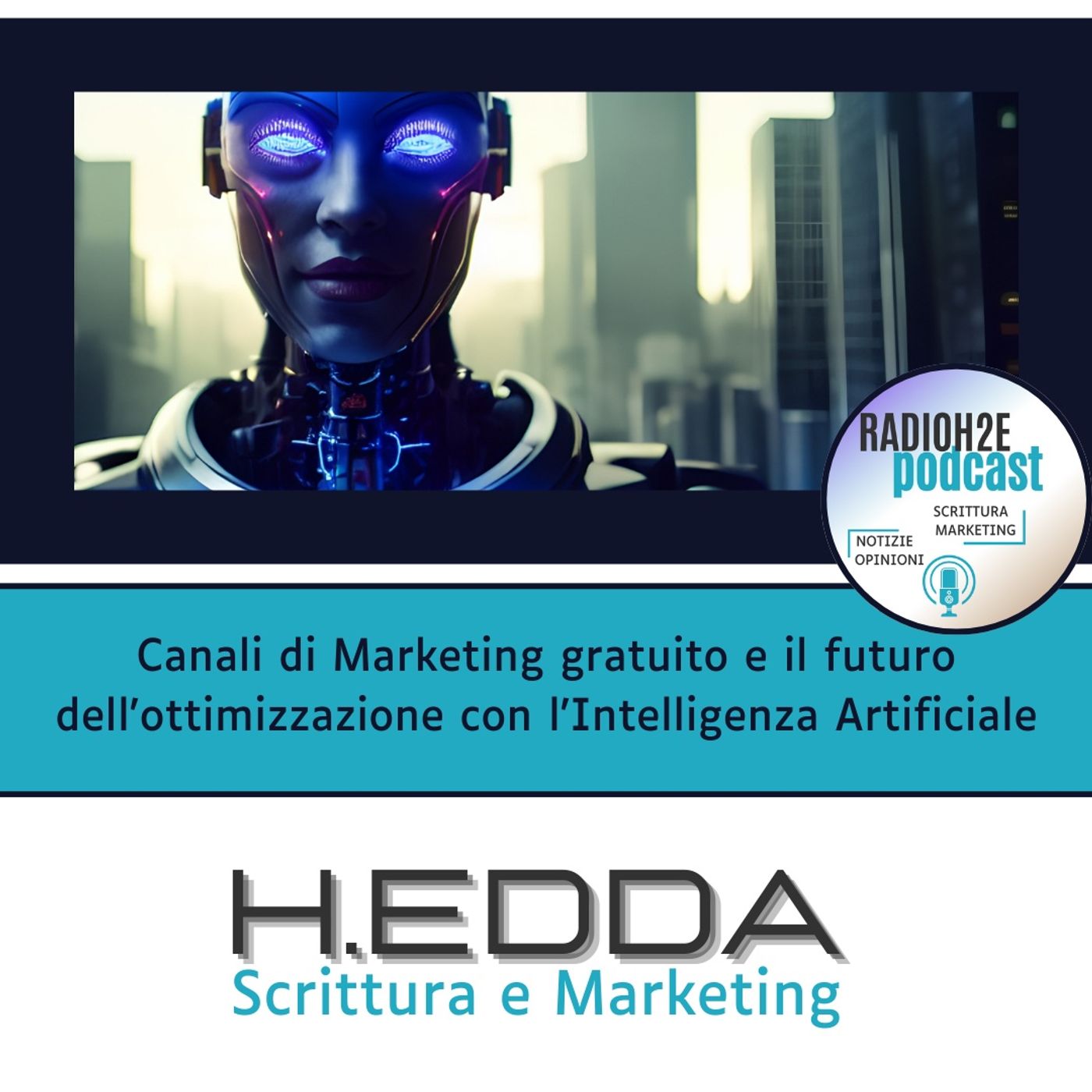 Canali di Marketing gratuito e il futuro dell’ottimizzazione con l’AI episode artwork