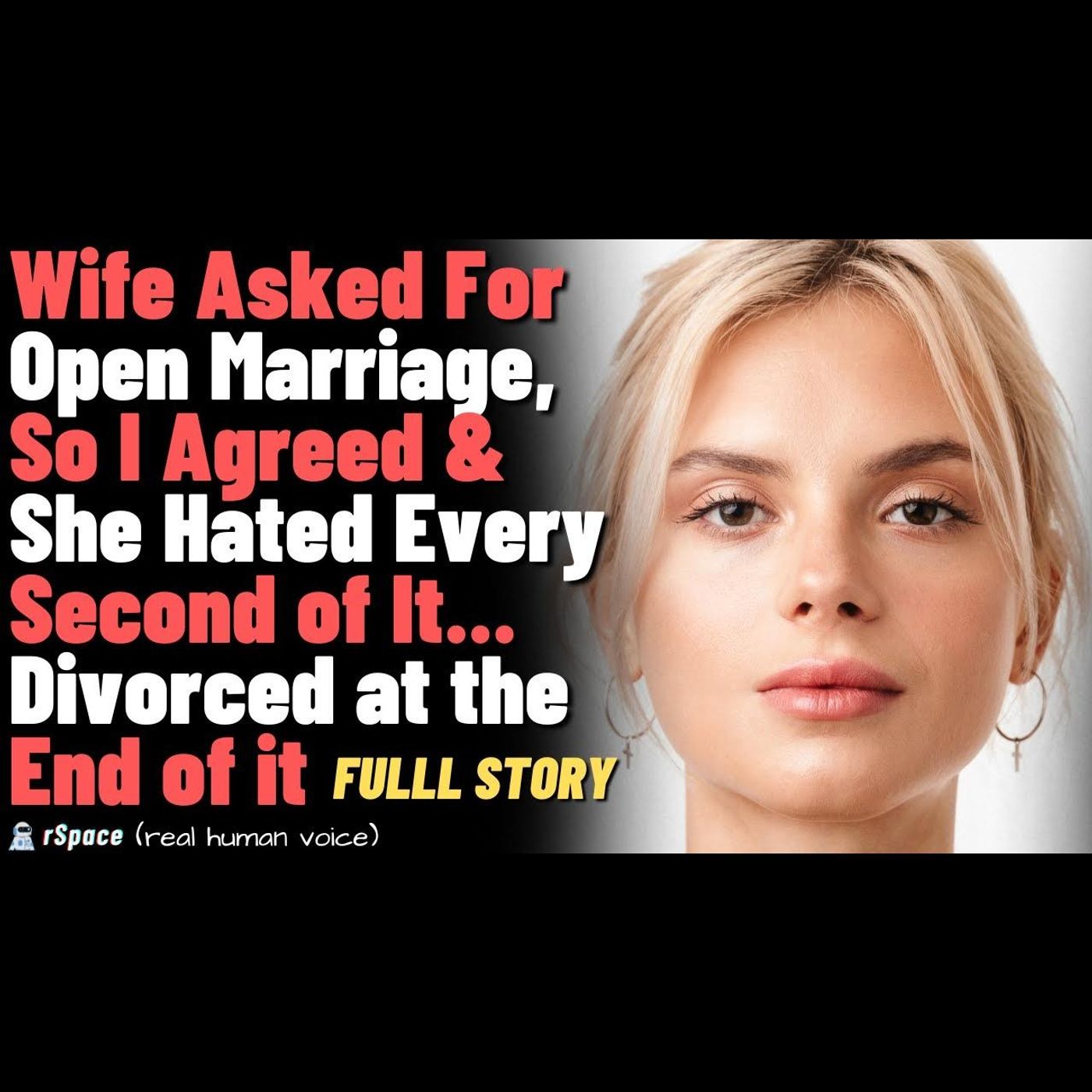 My Wife Proposed an Open Marriage, I Agreed, and She Hated it. Then I Divorced Her (FULL STORY) episode artwork
