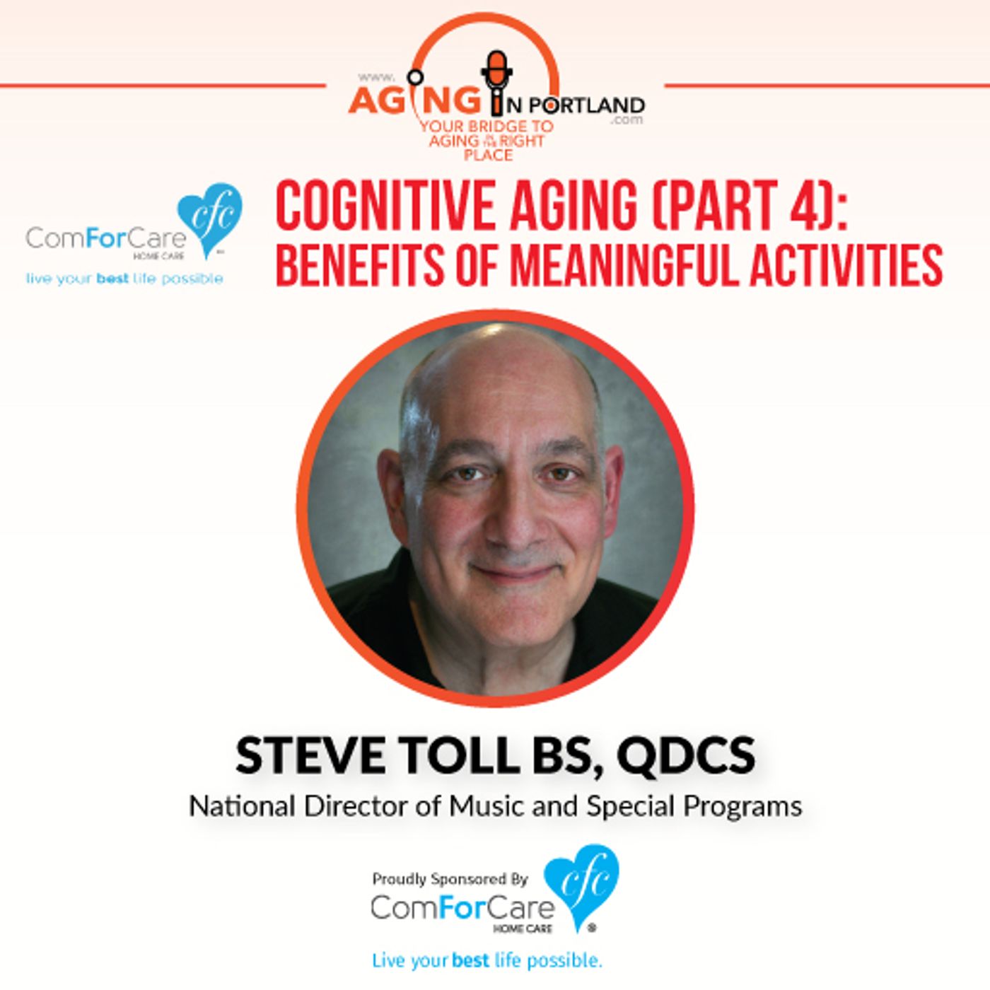 5/20/17: Steve Toll, BS, QDCS with ComForCare Health Care Holdings | Cognitive Aging (Part 4): Benefits of Meaningful Activities