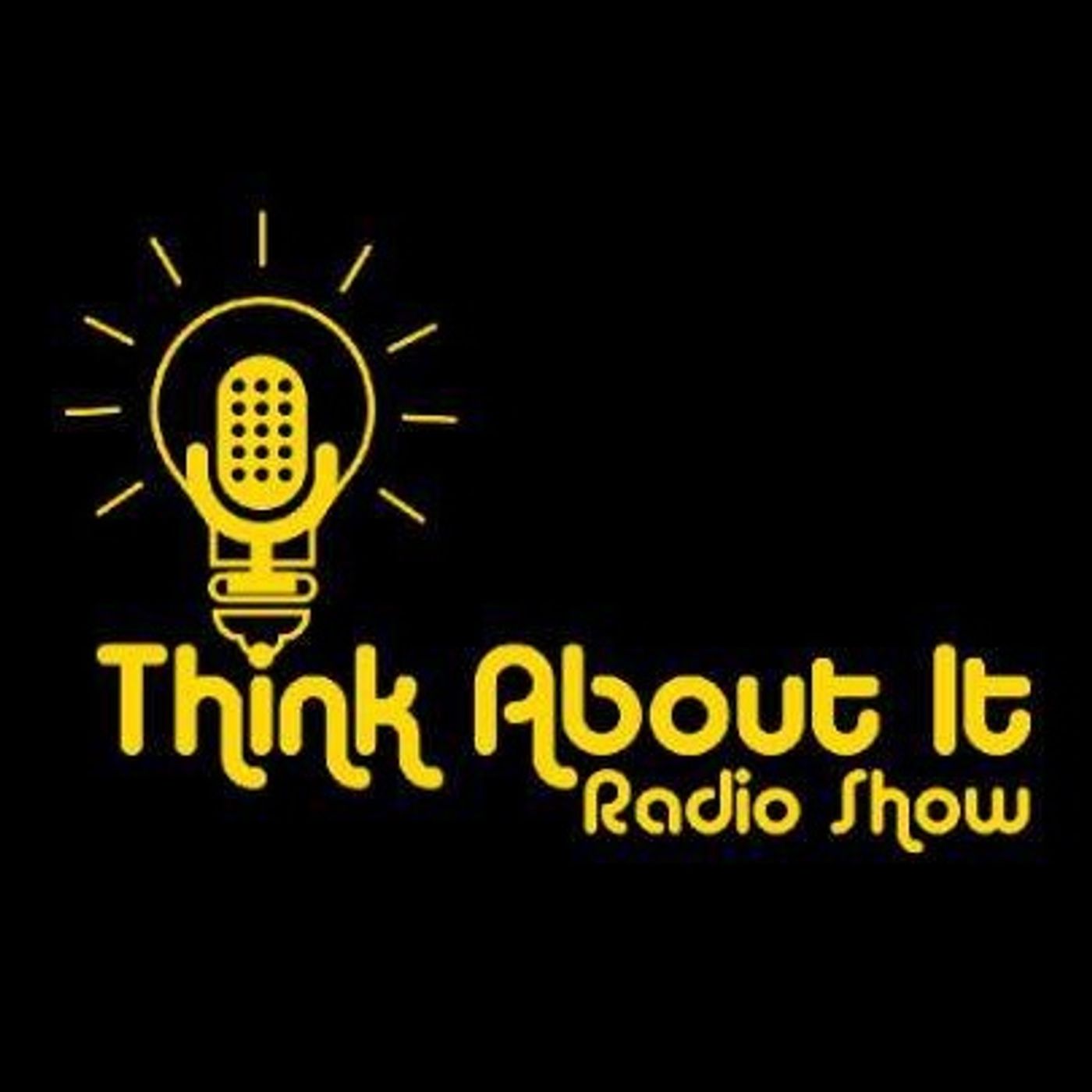 Think About It Radio Show