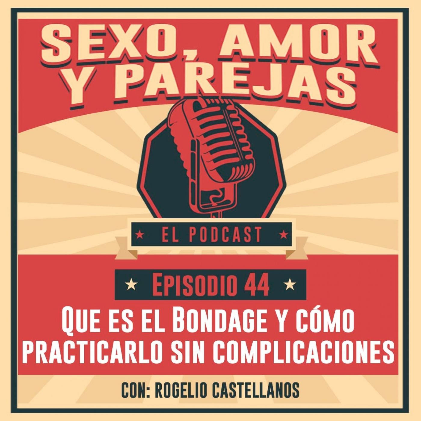 E44 Que es el Bondage y cómo practicarlo sin complicaciones