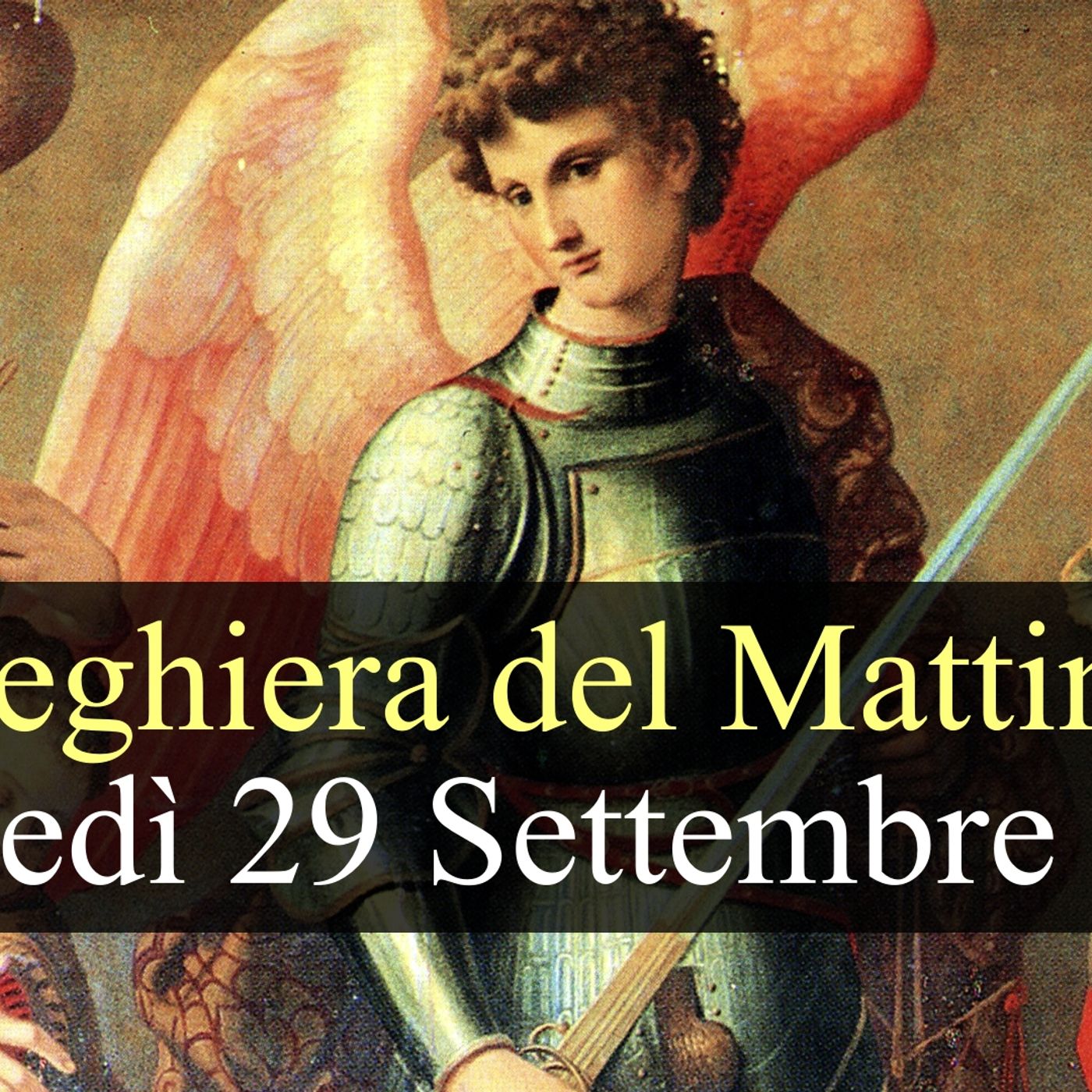 Preghiera del Mattino MARTEDI 29 SETTEMBRE 2026 ❤️ Lodi Mattutine - Festa Santi Arcangeli Michele, Gabriele e Raffaele