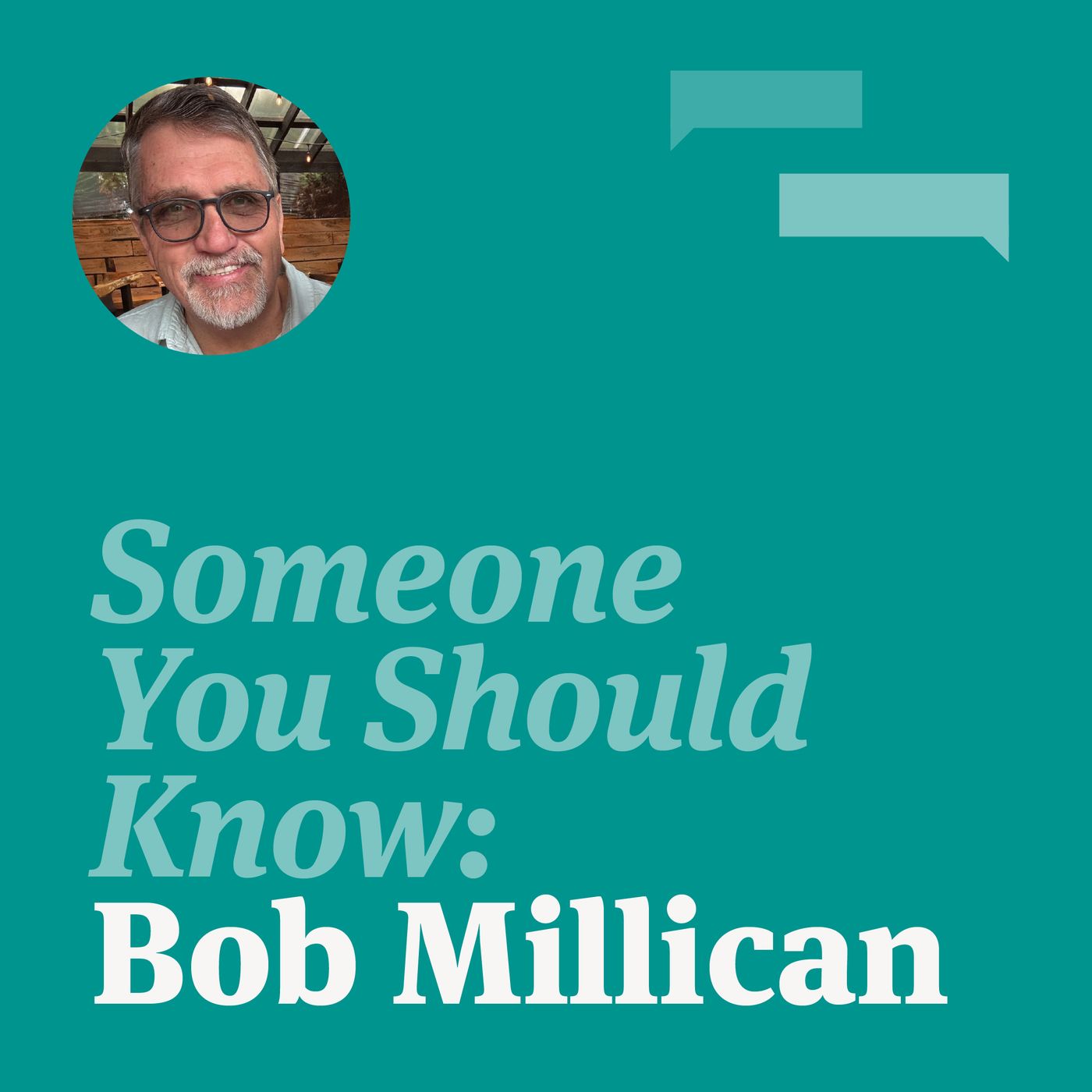Someone You Should Know: Bob Millican