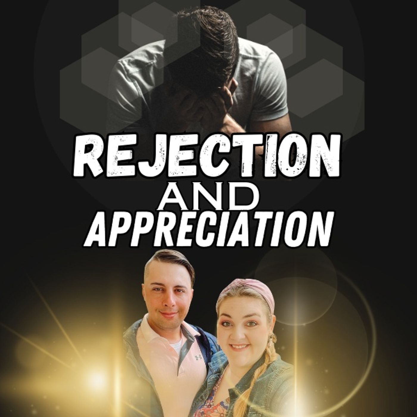 Rejection And Appreciation episode artwork