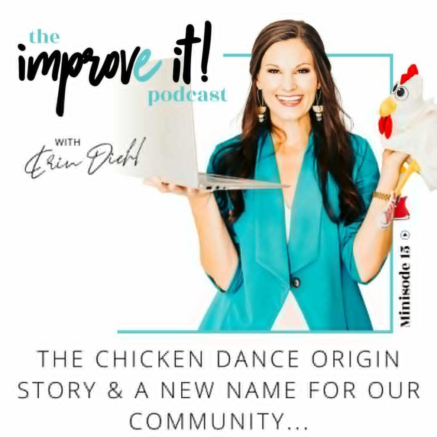 Minisode 15: The Chicken Dance Origin Story & A New Name For Our Community
