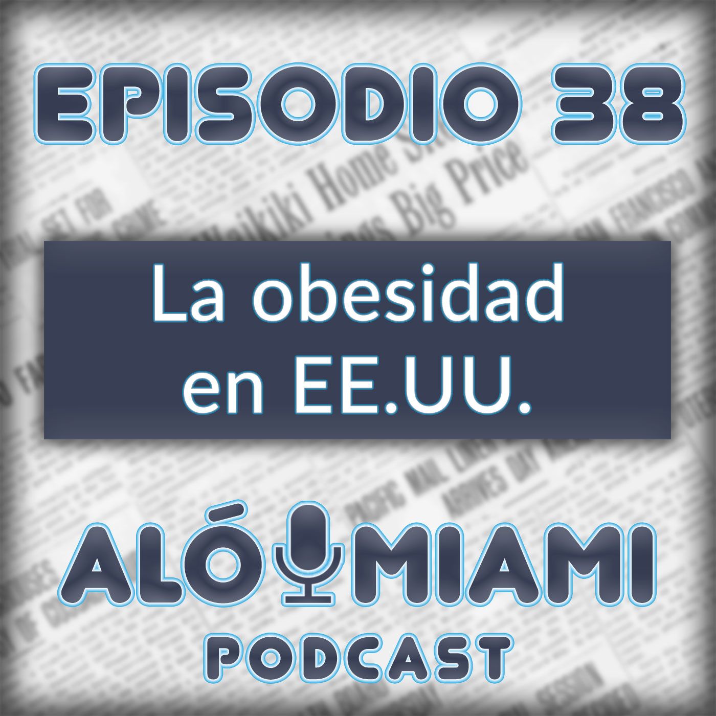 Aló Miami - Ep. 38 - La obesidad en EE.UU.