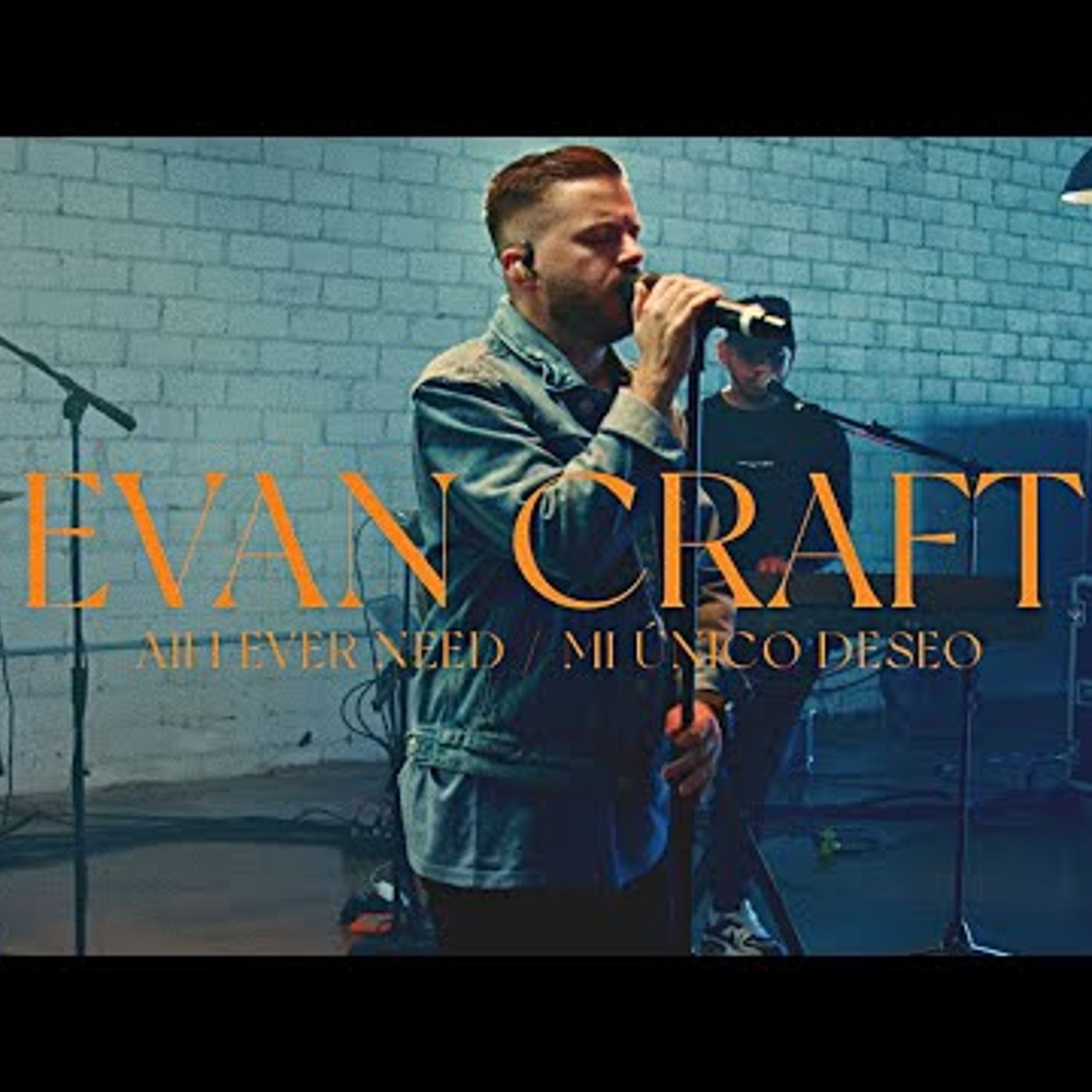 Evan Craft - Mi Único Deseo All I Ever Need Evan Craft - Mi Único Deseo All I Ever Need