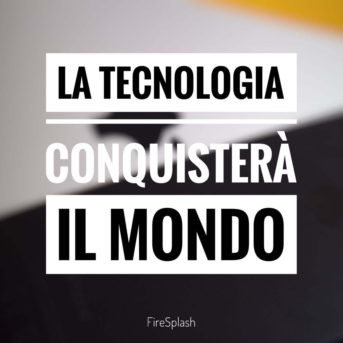 LaTecnologiaConquisteràIlMondo