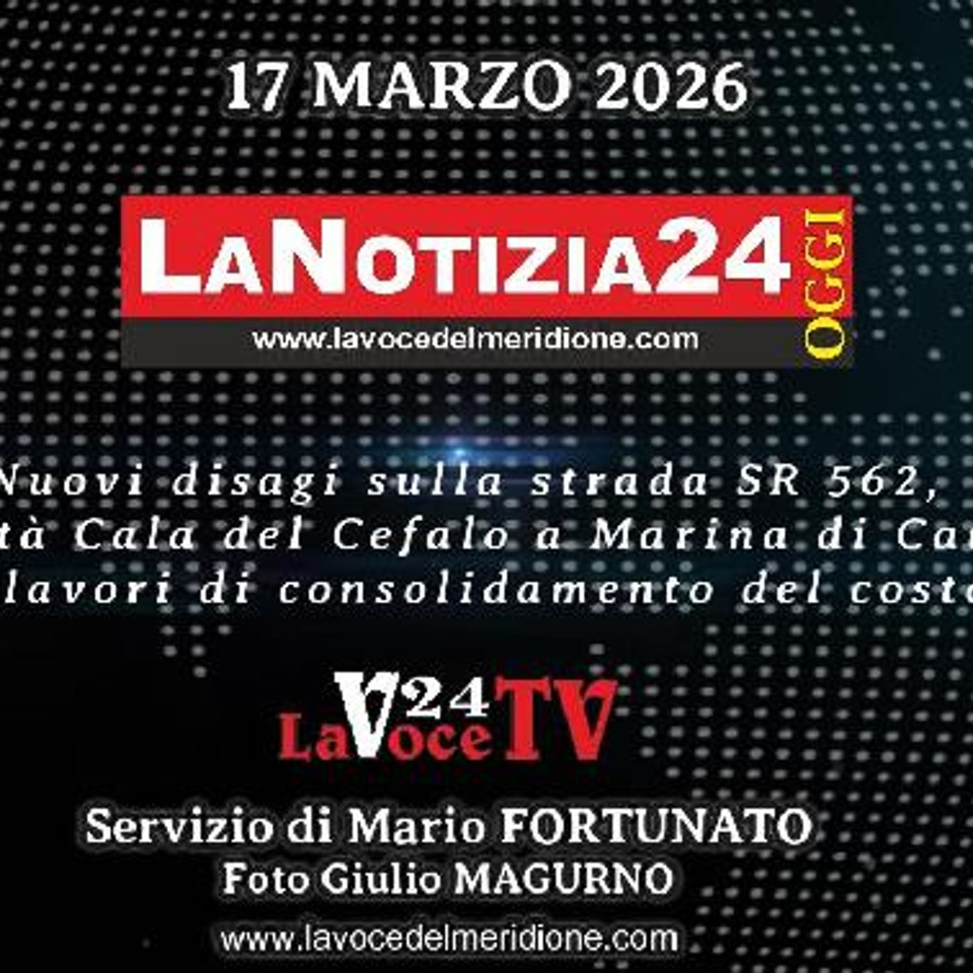 «LaNotizia24OGGI» Nuovi disagi sulla strada SR 562, in località Cala del Cefalo a Marina di Camerota  per lavori di consolidamento del costo episode artwork