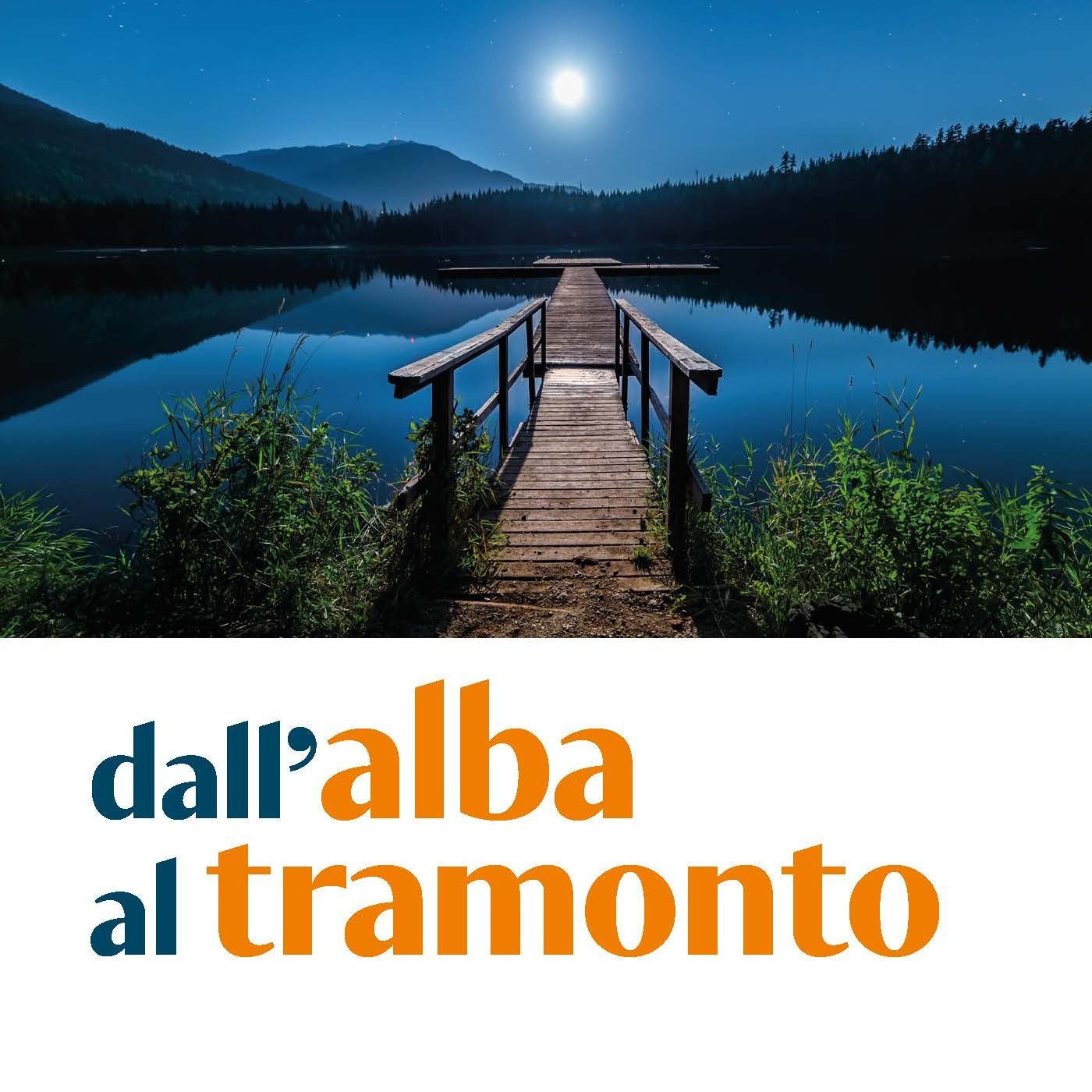 Dall\'alba al tramonto