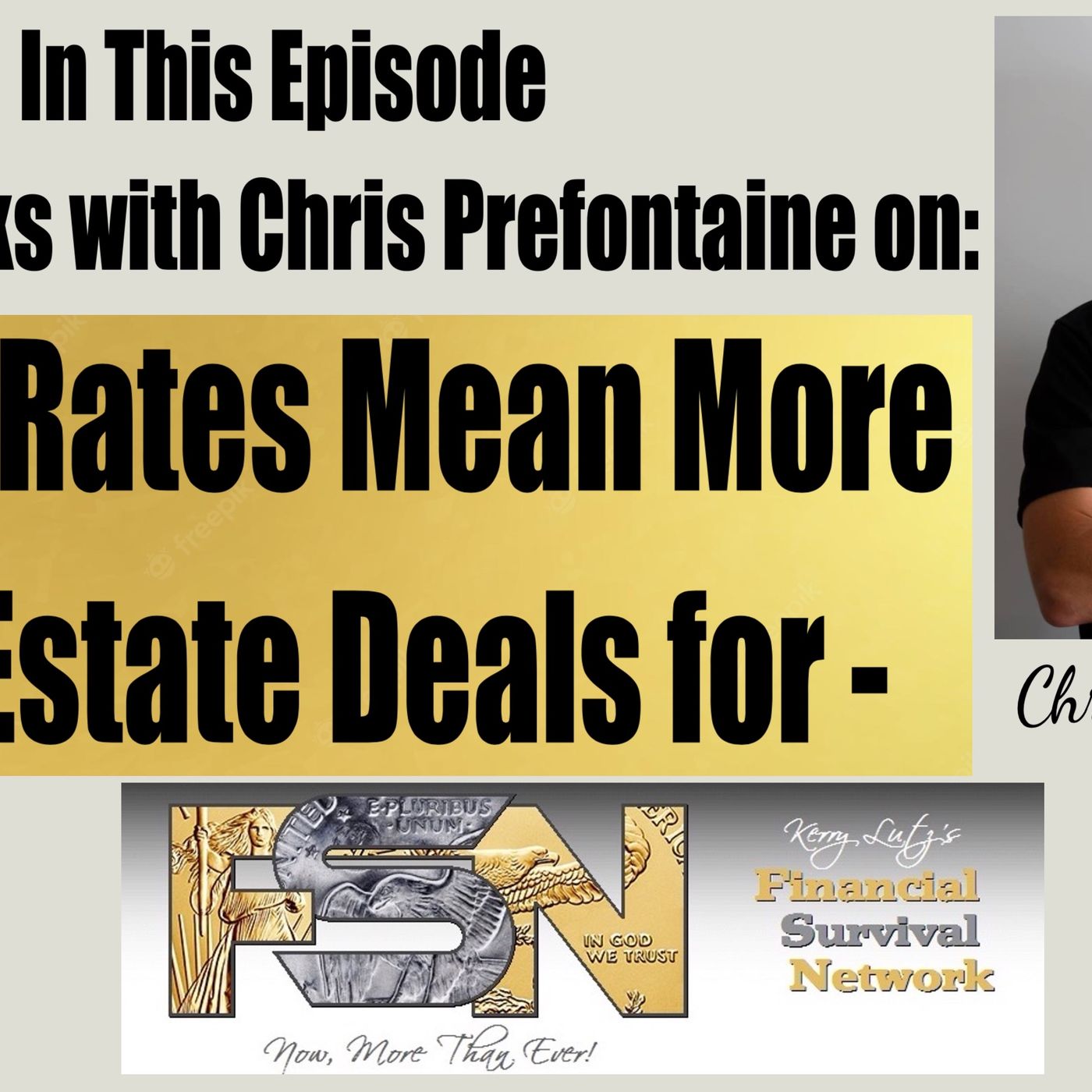 cover of episode Higher Rates Mean More Real Estate Deals for Chris Prefontaine  #5935