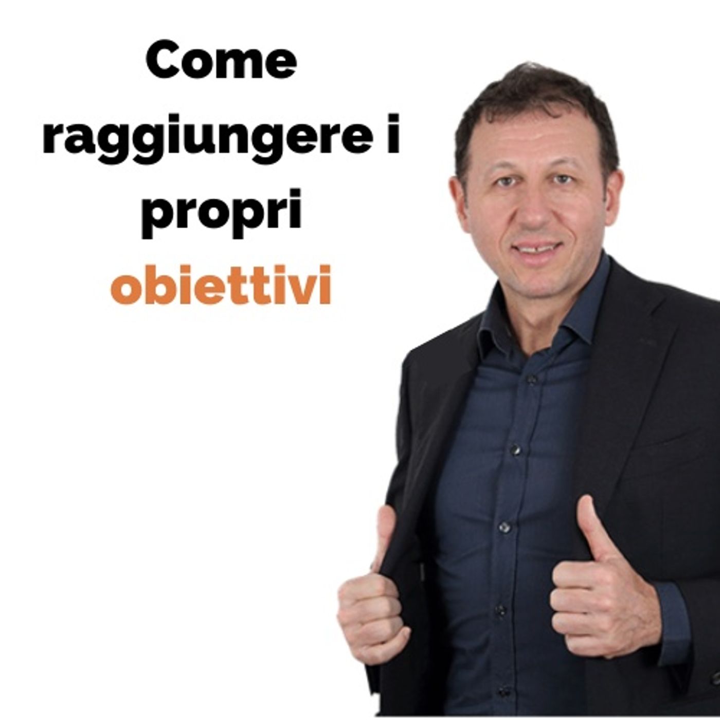 Come raggiungere i propri obbiettivi episode artwork