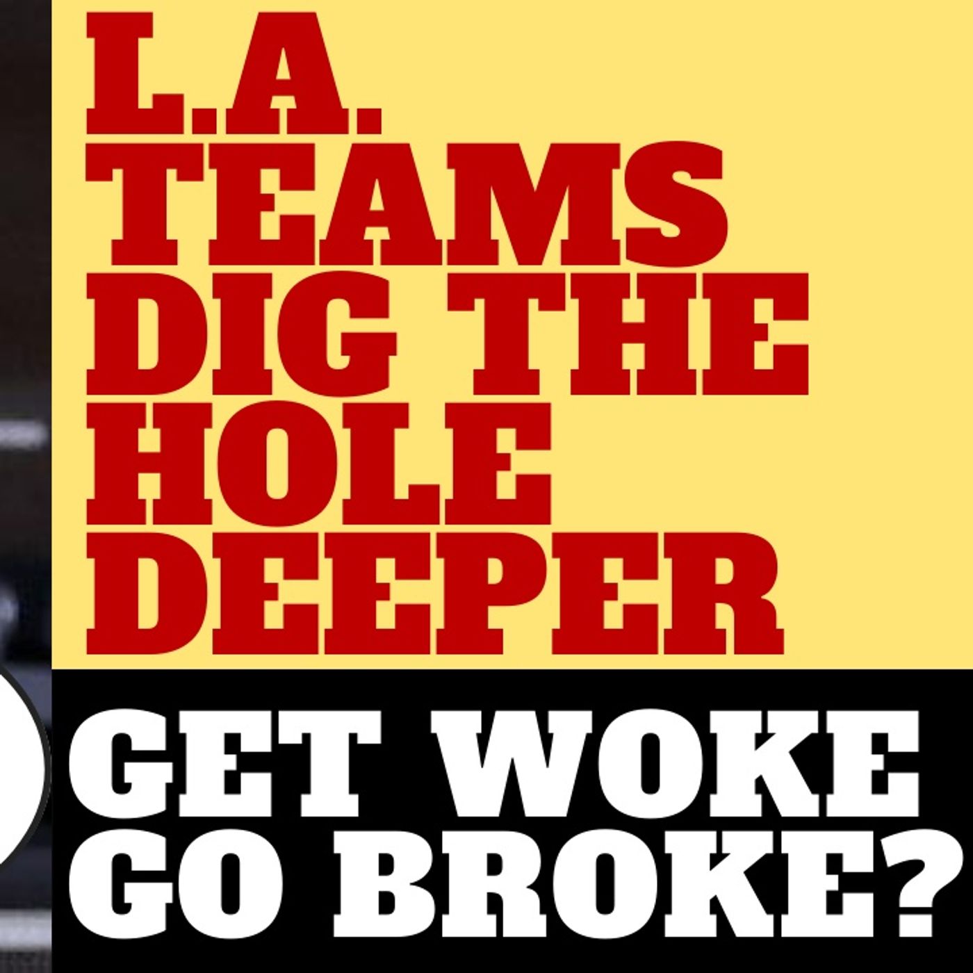 NBA TEAMS DIG THE HOLE DEEPER WITH BOYCOTT - GET WOKE GO BROKE